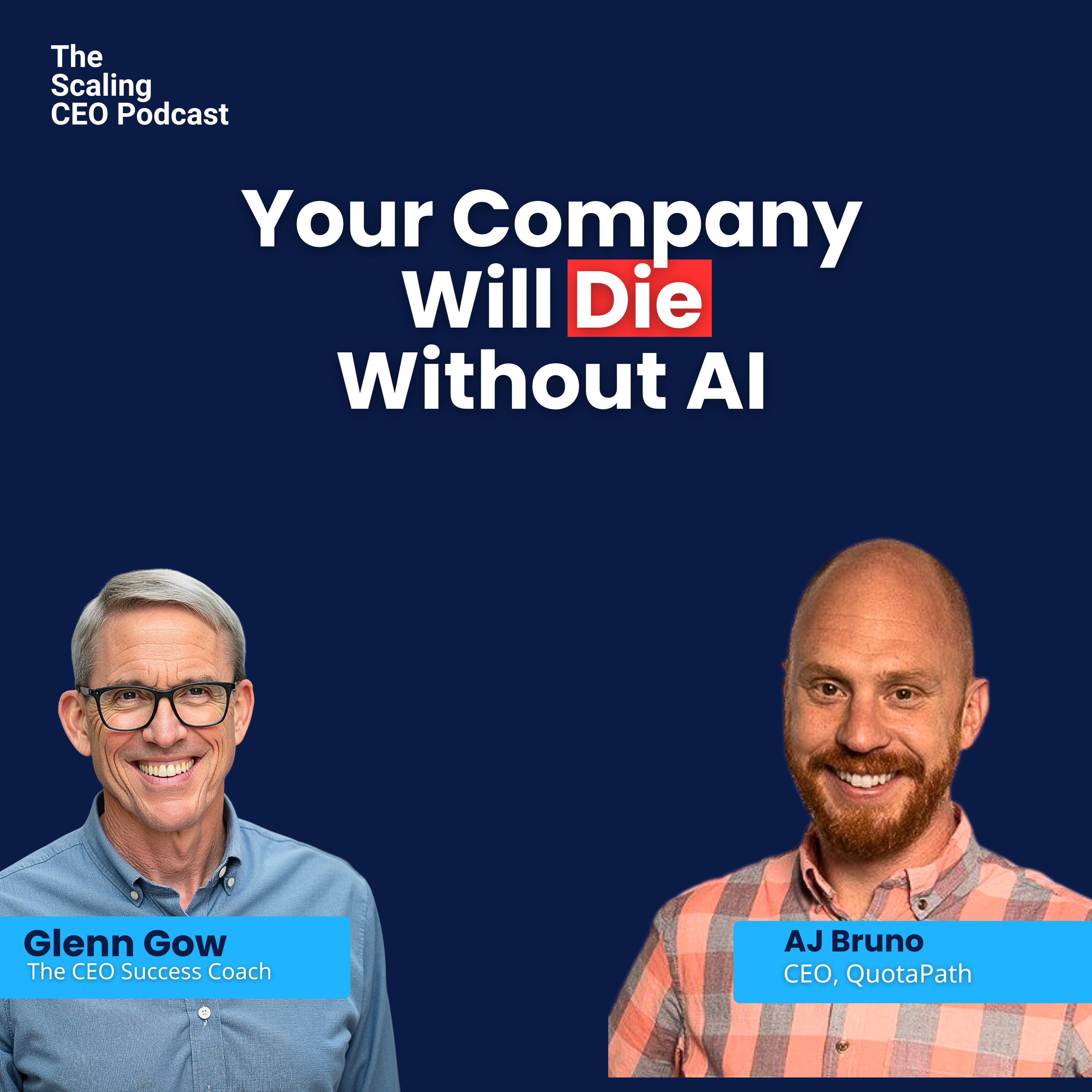 Your Company Will Die Without AI | The Scaling CEO Podcast episode artwork