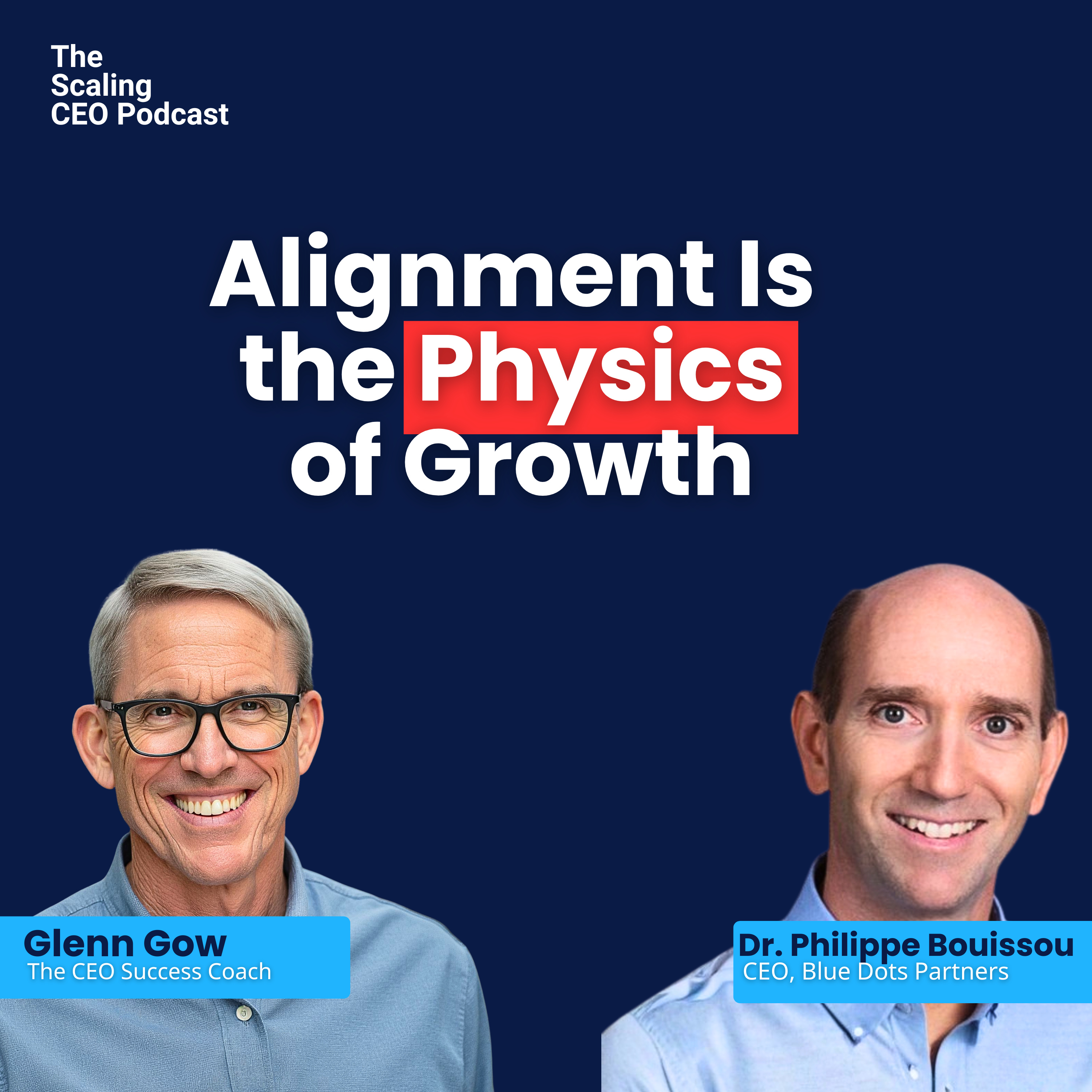 Alignment Is the Physics of Growth | The Scaling CEO Podcast episode artwork