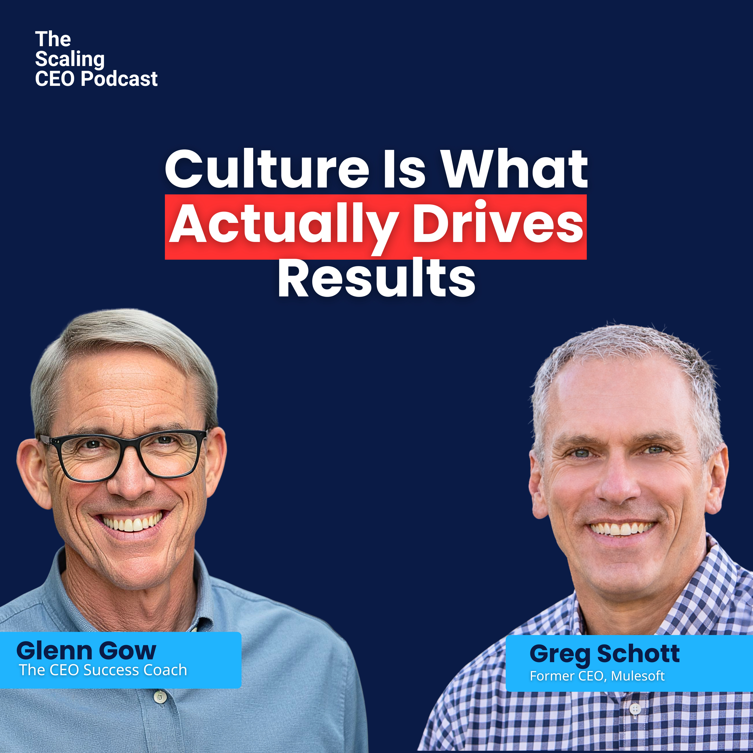 Culture Is What Actually Drives Results | The Scaling CEO Podcast episode artwork