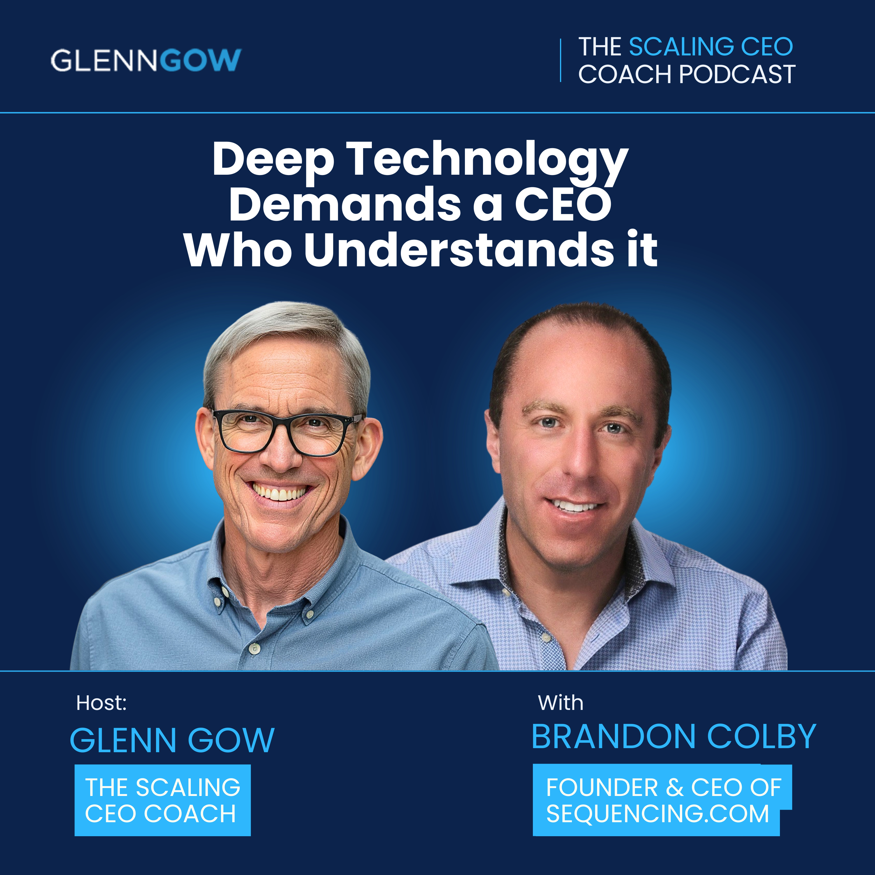 Deep Technology Demands a CEO Who Understands It | The Scaling CEO Podcast episode artwork