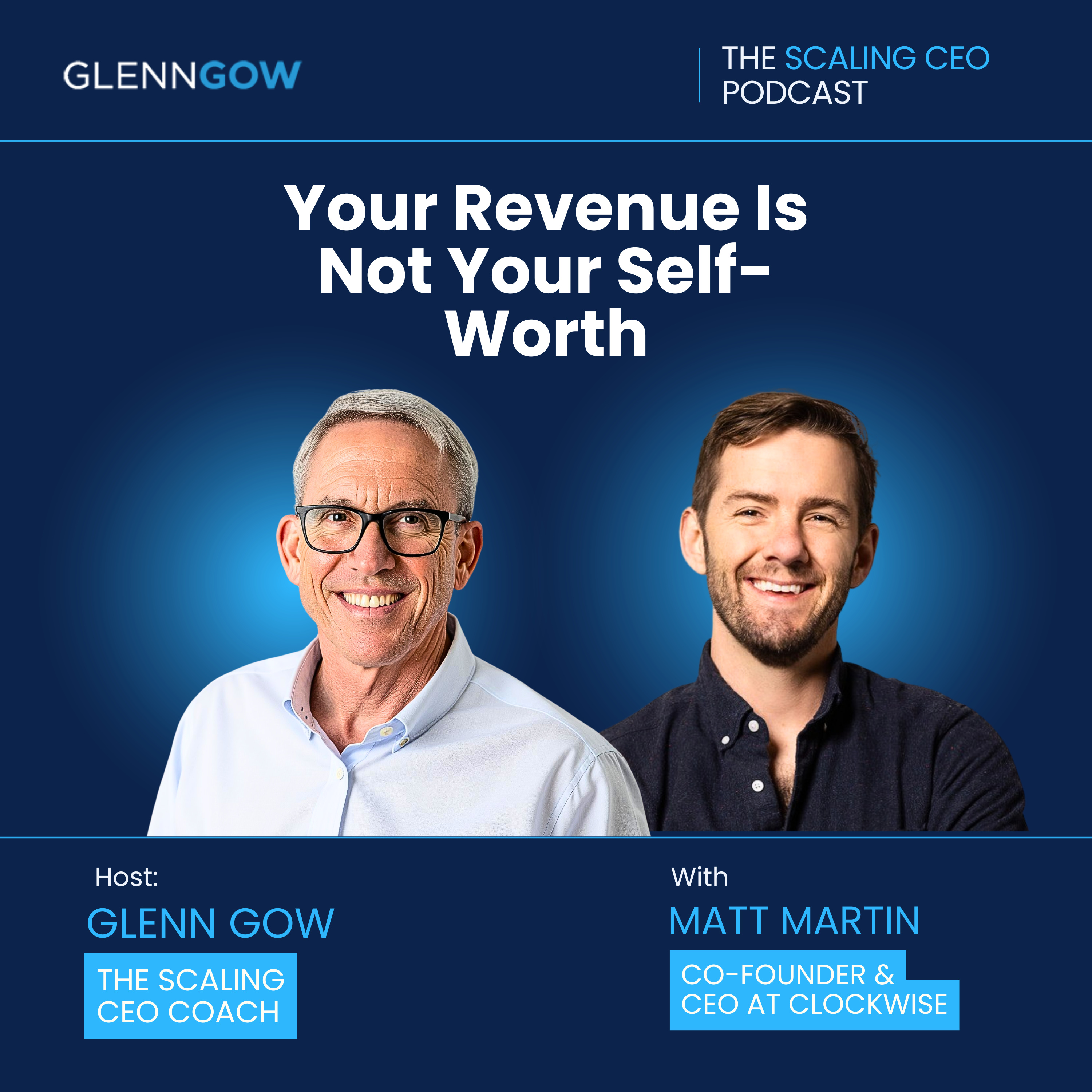 Your Revenue Is Not Your Self-Worth | The Scaling CEO Podcast episode artwork