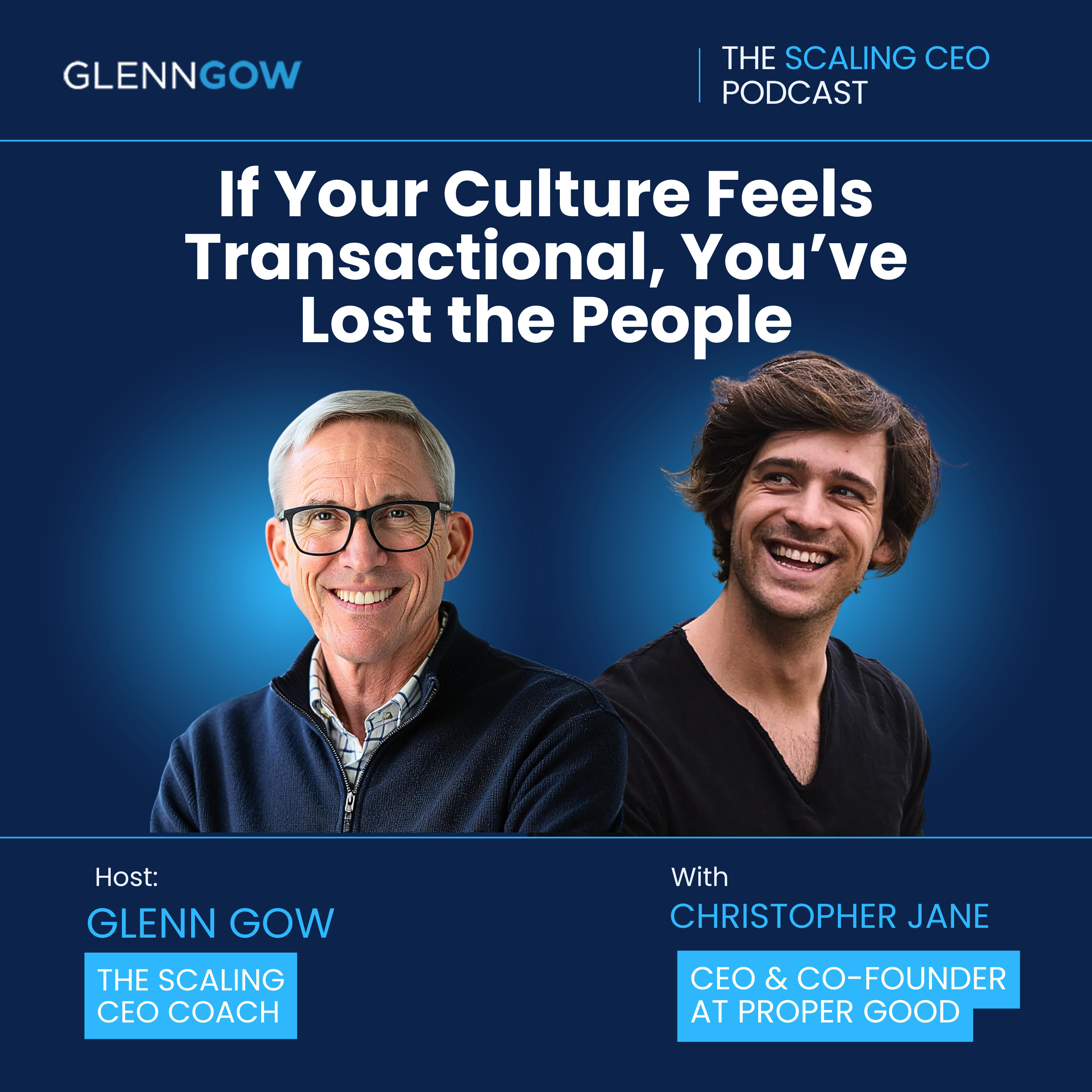 If Your Culture Feels Transactional, You’ve Lost The People | The Scaling CEO Podcast episode artwork