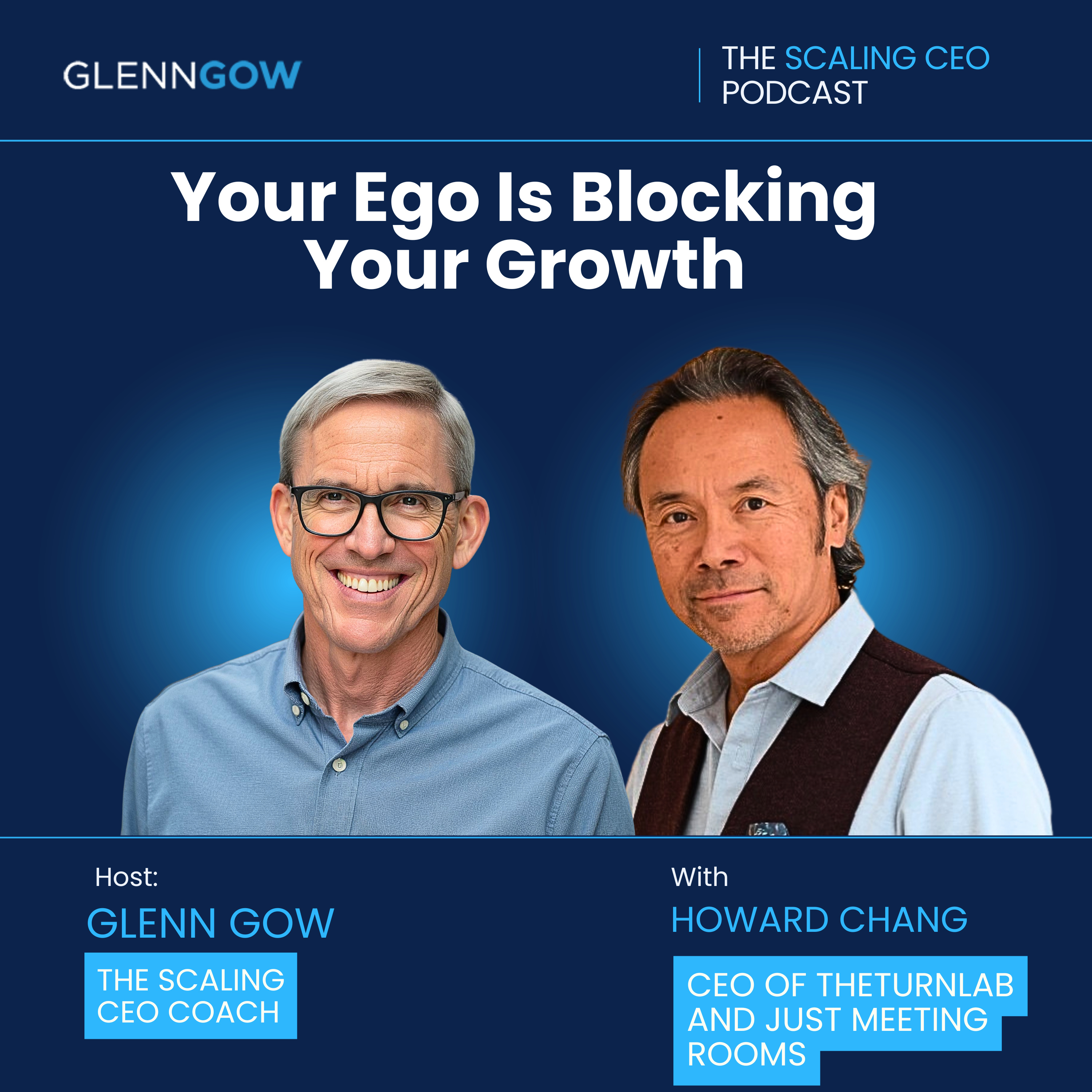 Your Ego Is Blocking Your Growth | The Scaling CEO Podcast episode artwork