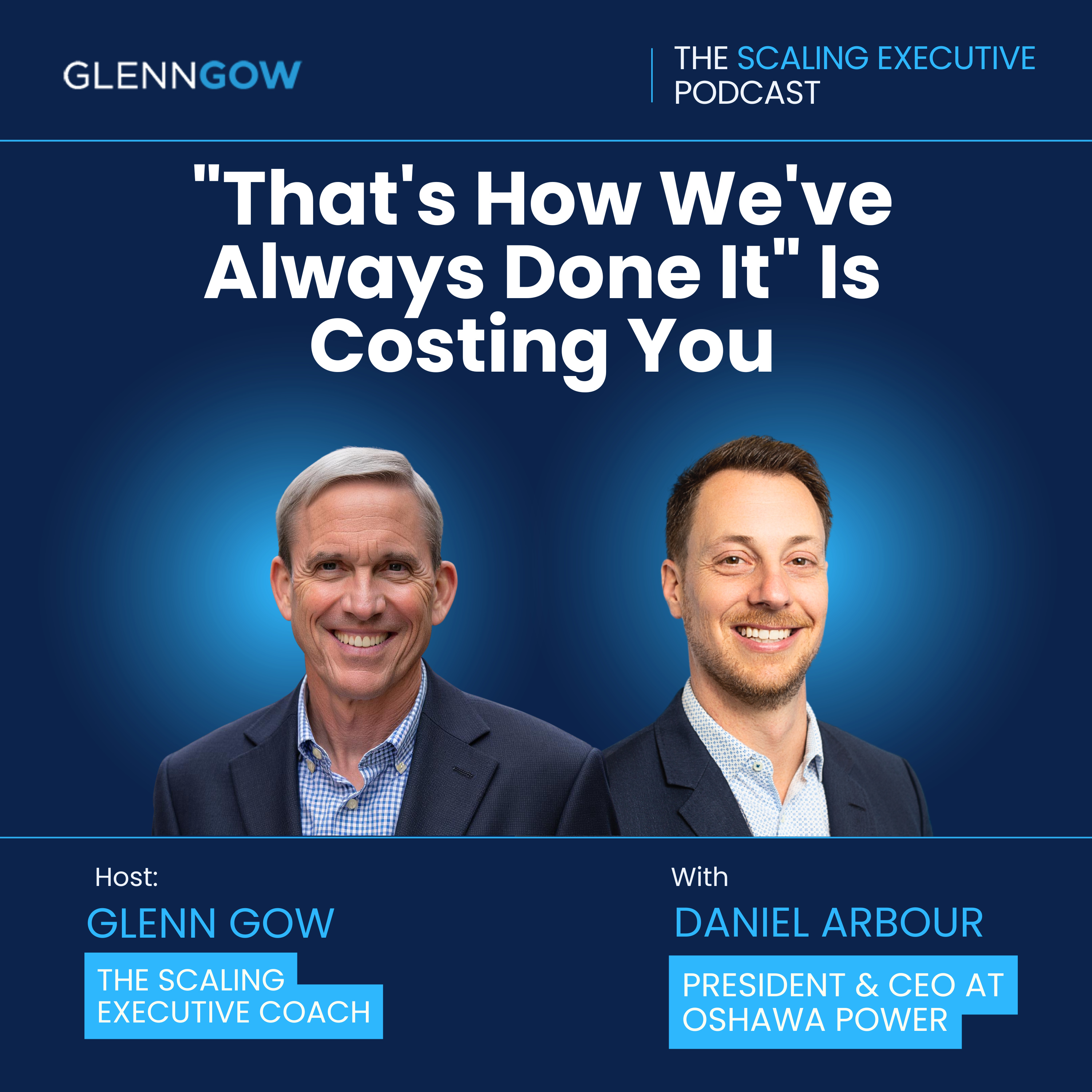 "That's How We've Always Done It" Is Costing You | The Scaling Executive Podcast episode artwork