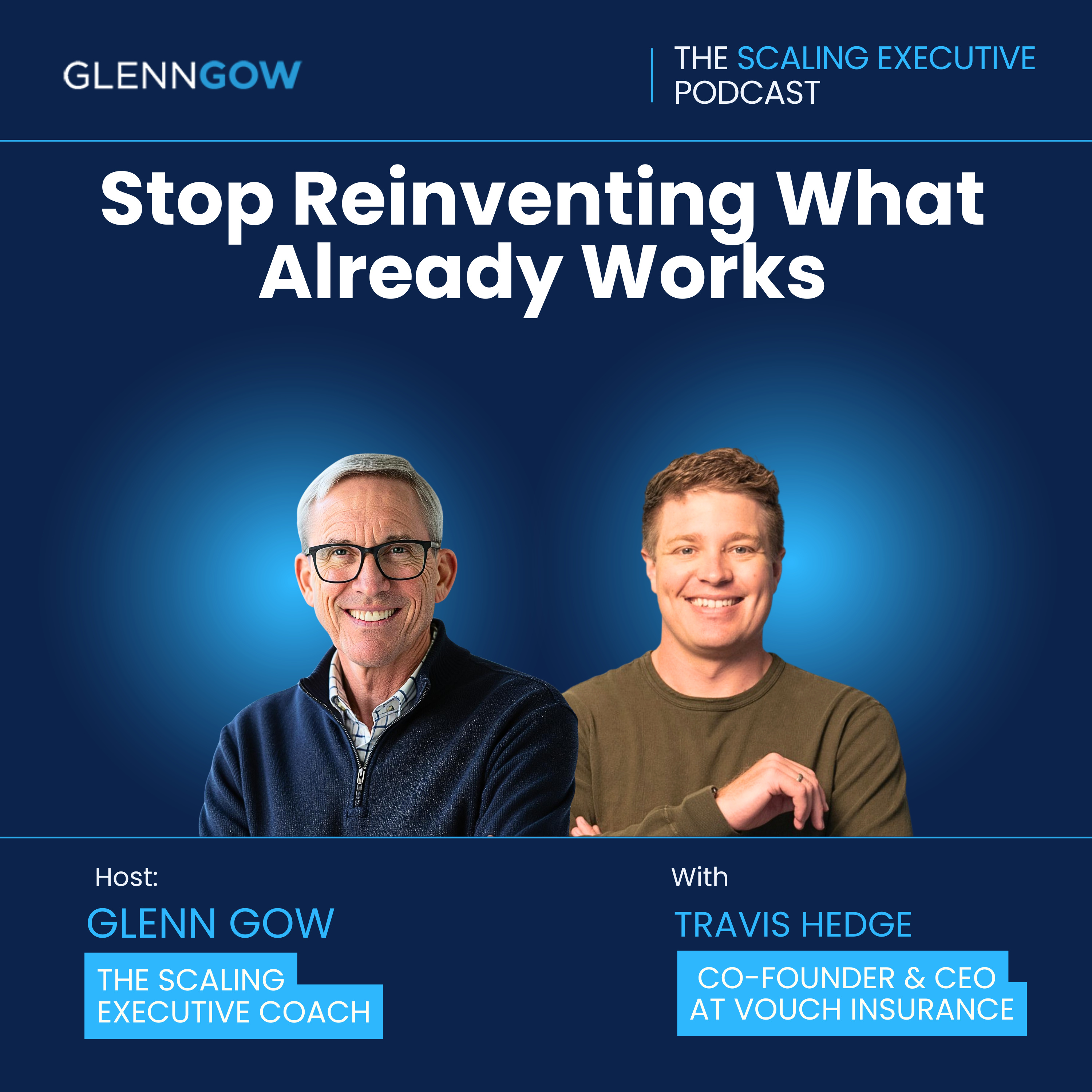 Stop Reinventing What Already Works | The Scaling Executive Podcast episode artwork