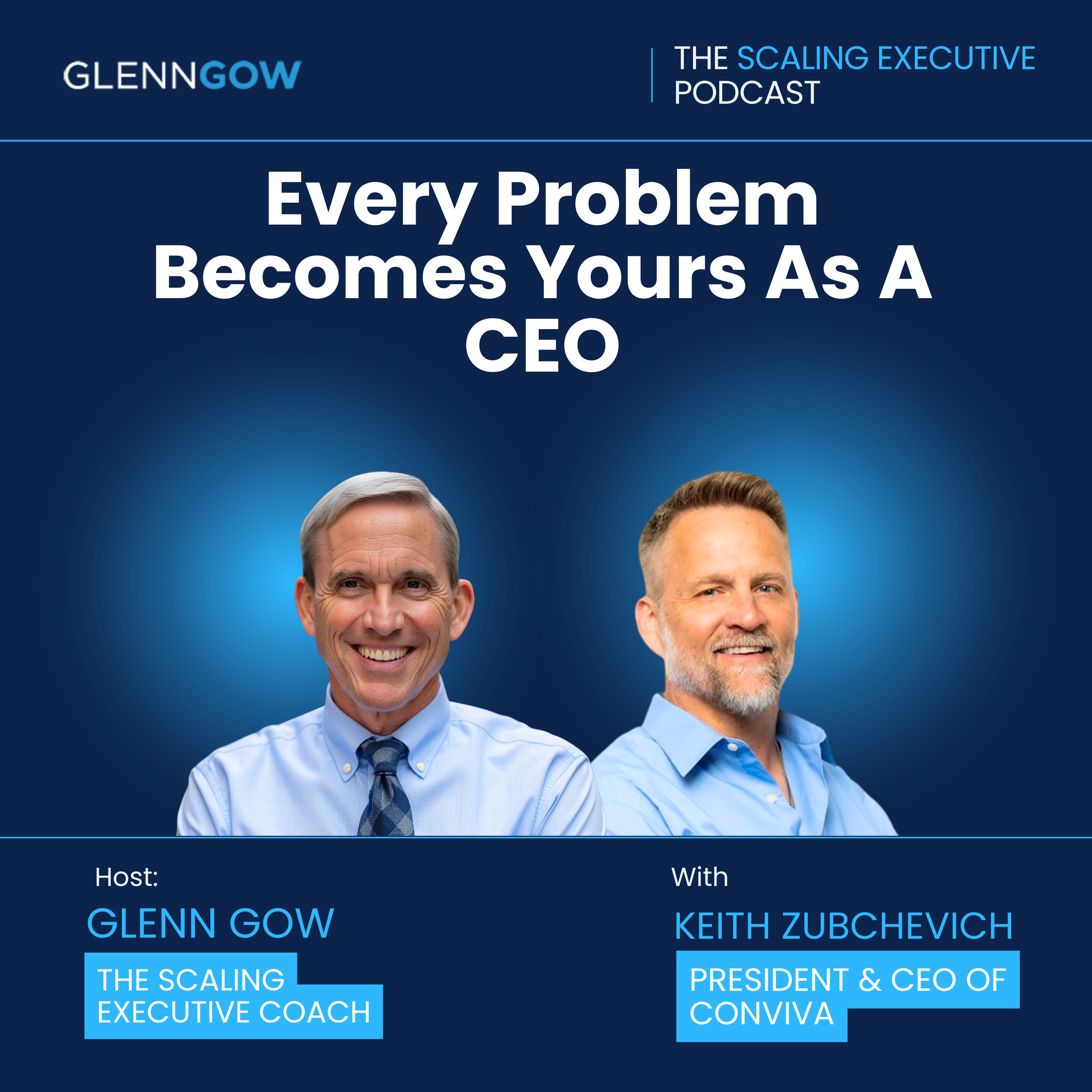 Every Problem Becomes Yours As A CEO | The Scaling Executive Podcast episode artwork