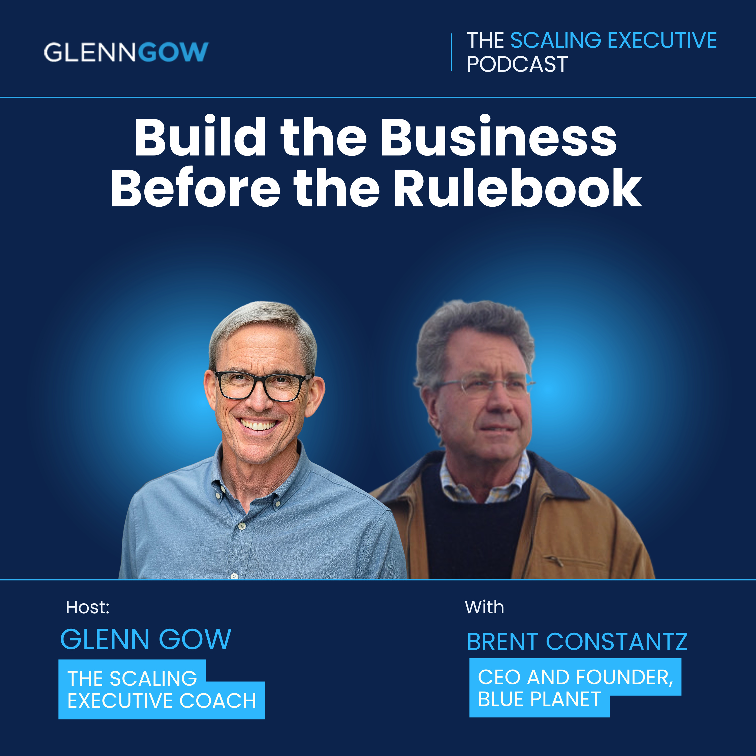 Build the Business Before the Rulebook | The Scaling Executive Podcast episode artwork