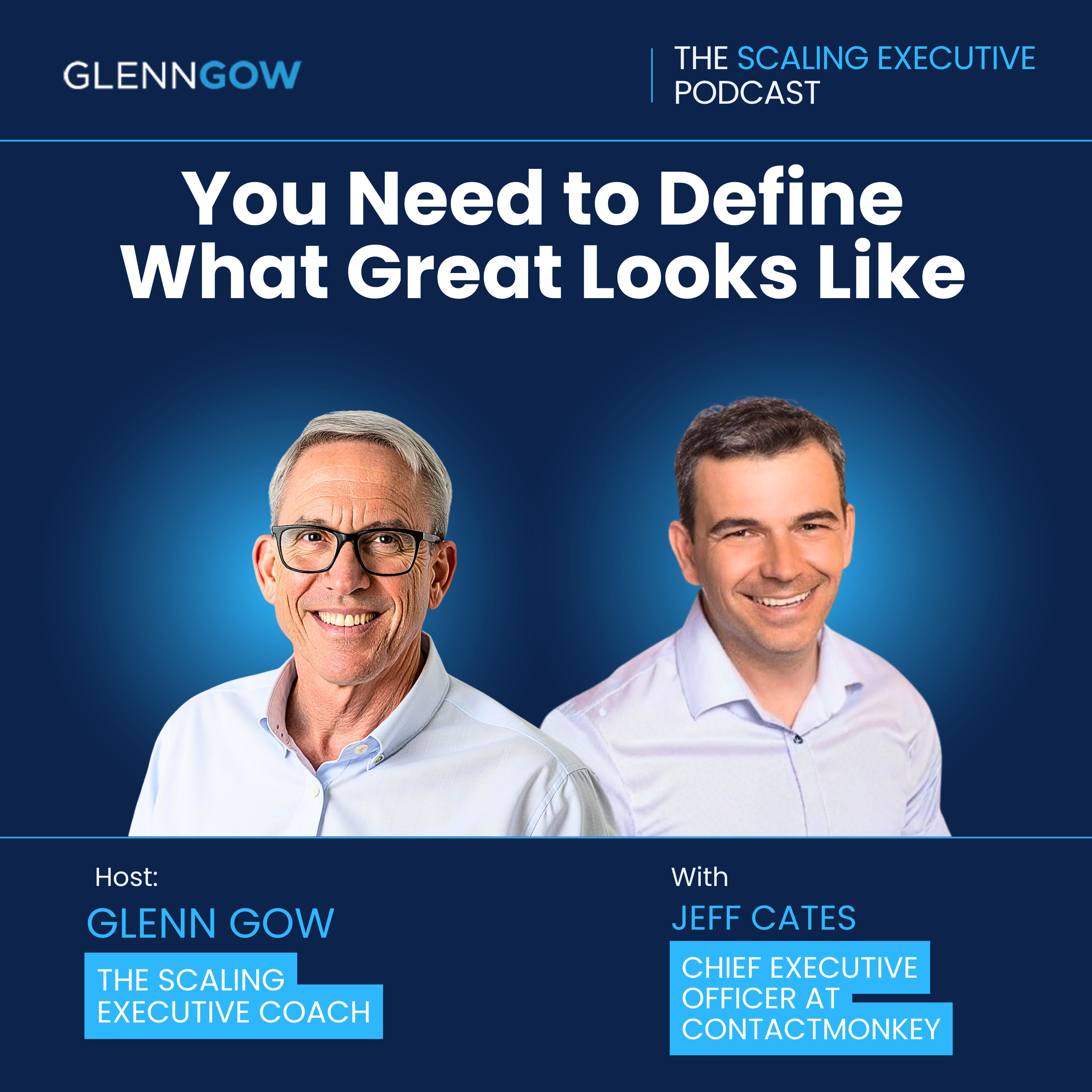 You Need to Define What Great Looks Like | The Scaling Executive Podcast episode artwork