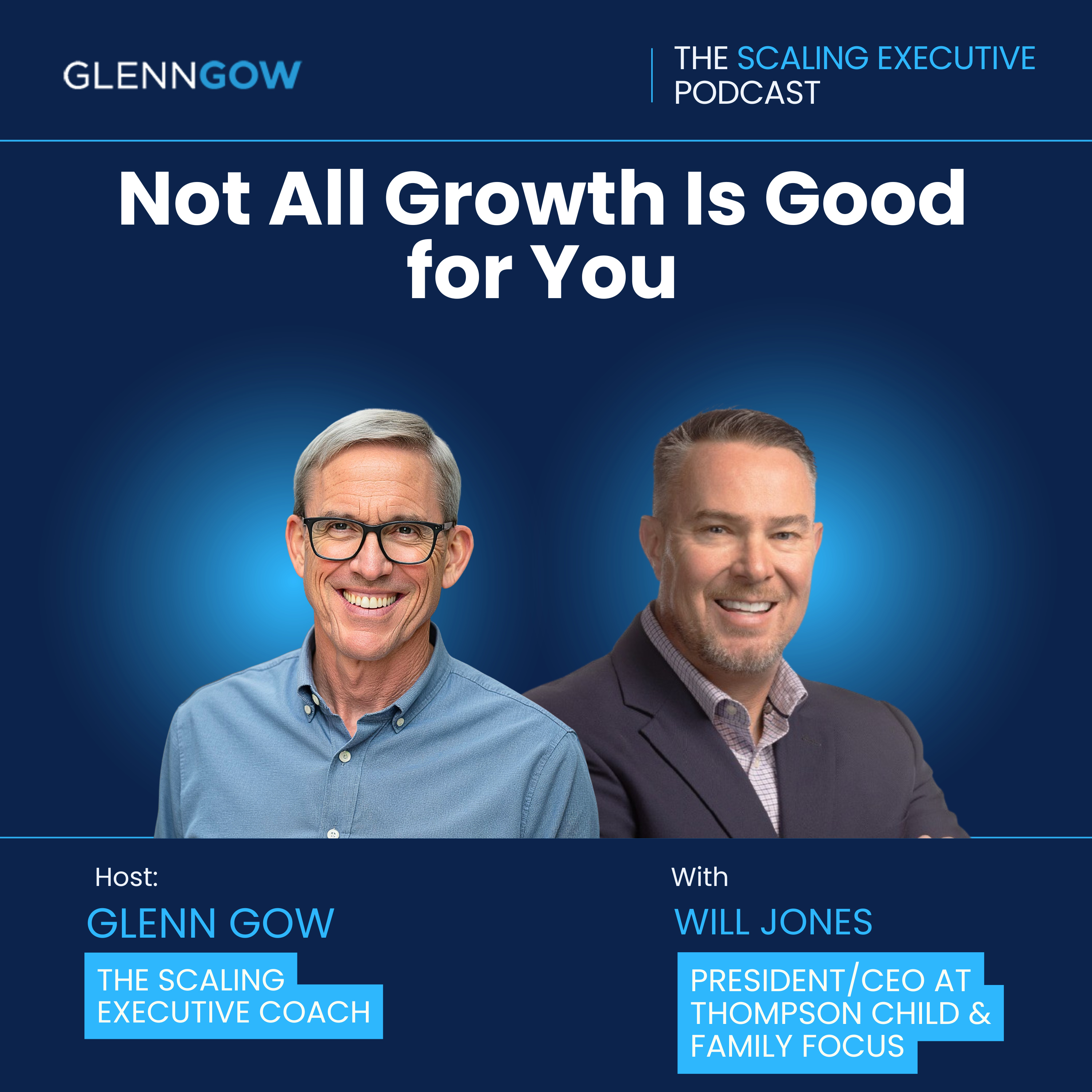 Not All Growth Is Good for You | The Scaling Executive Podcast episode artwork