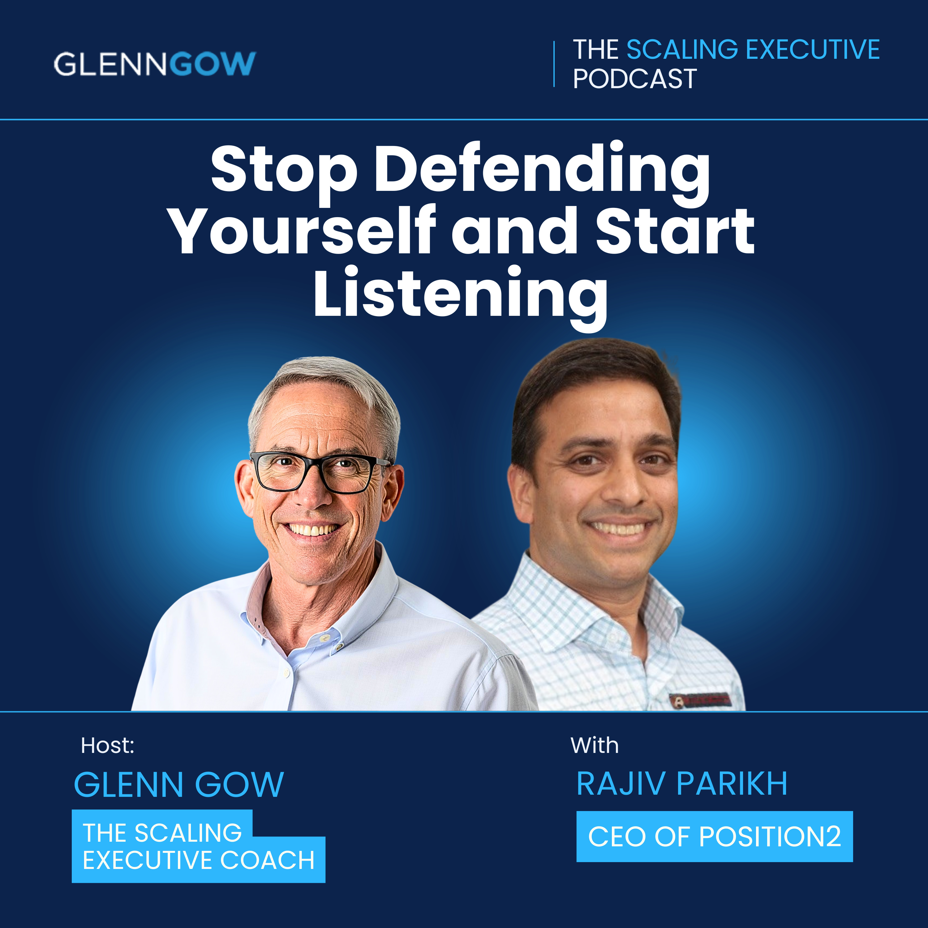 Stop Defending Yourself and Start Listening | The Scaling Executive Podcast episode artwork