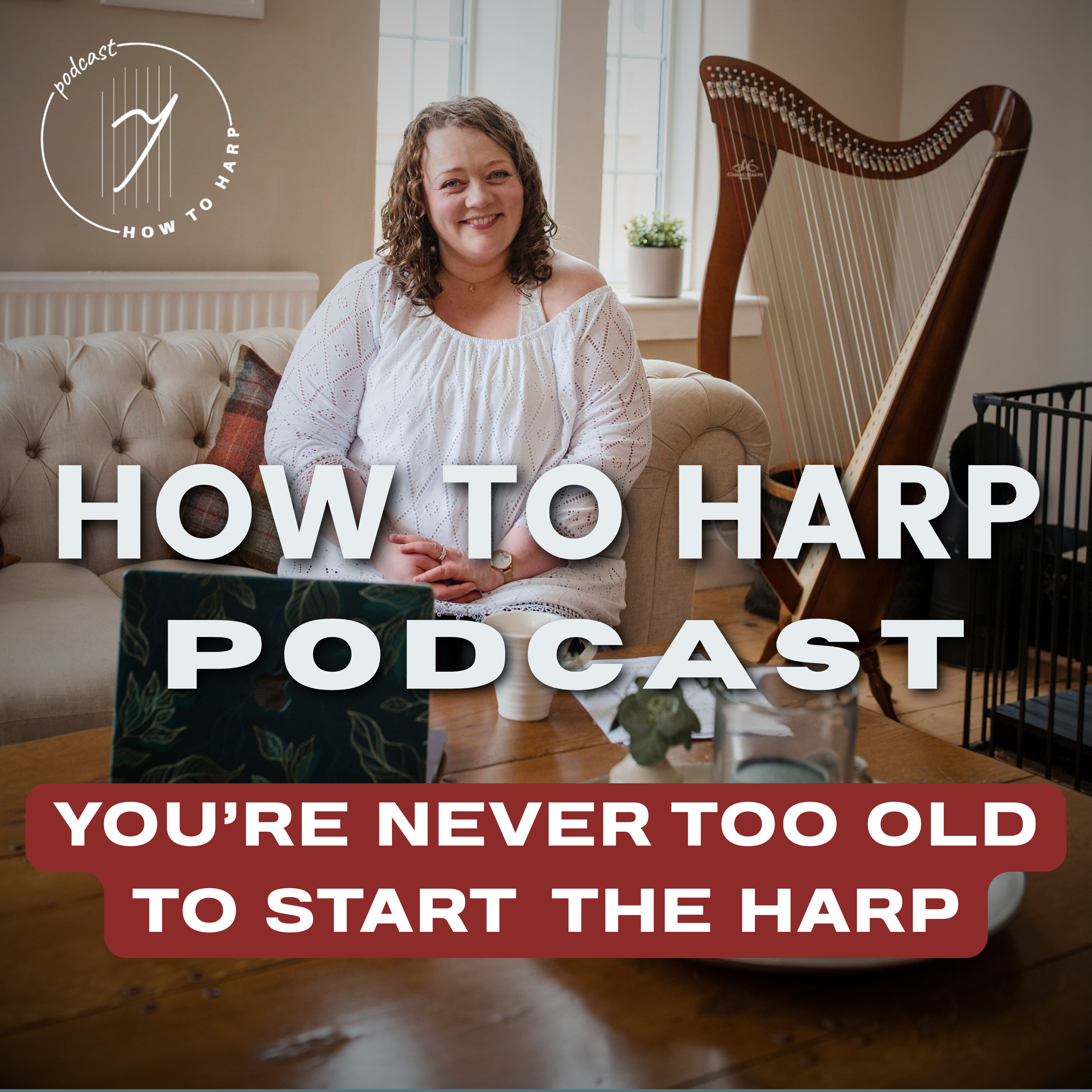 Ep 4: You’re Never Too Old to Start the Harp episode artwork