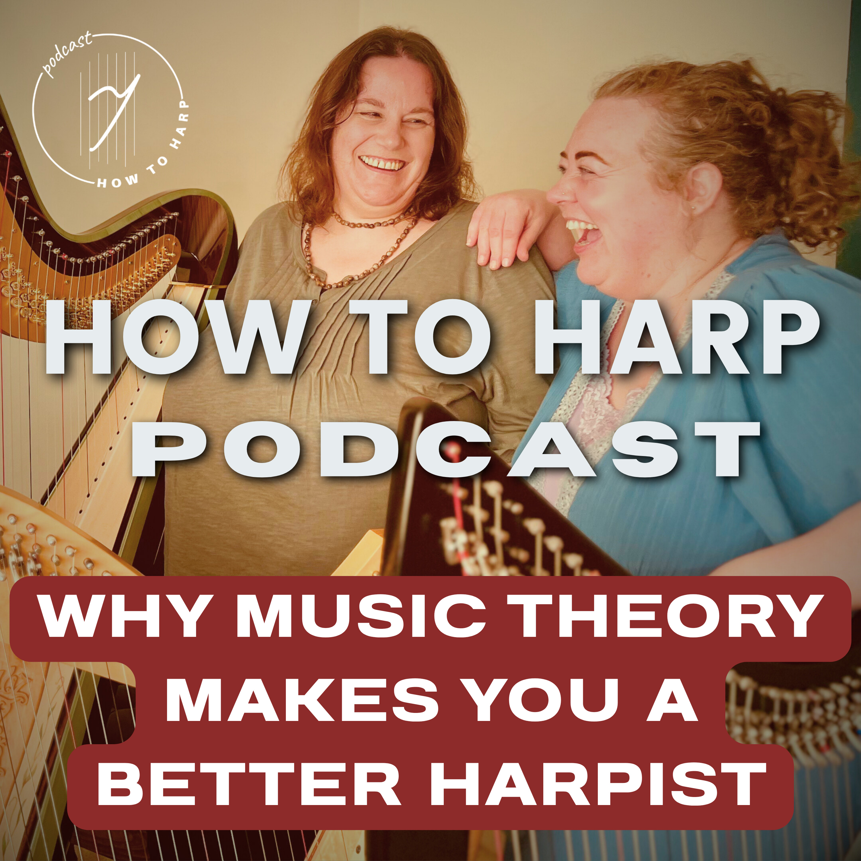 Ep 36: Why Music Theory Makes You a Better Harpist