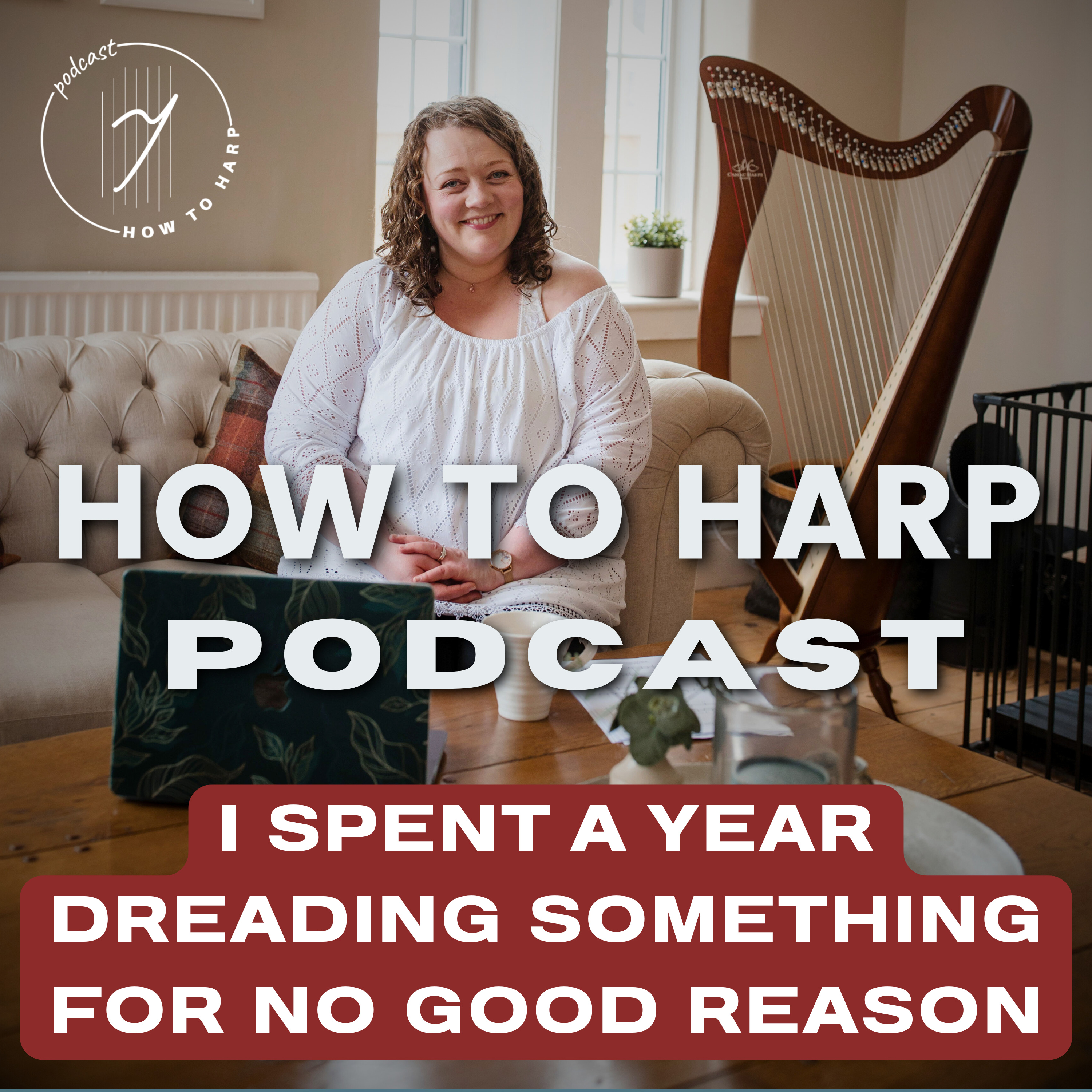Ep 51: I Spent a Year Dreading Something for No Good Reason