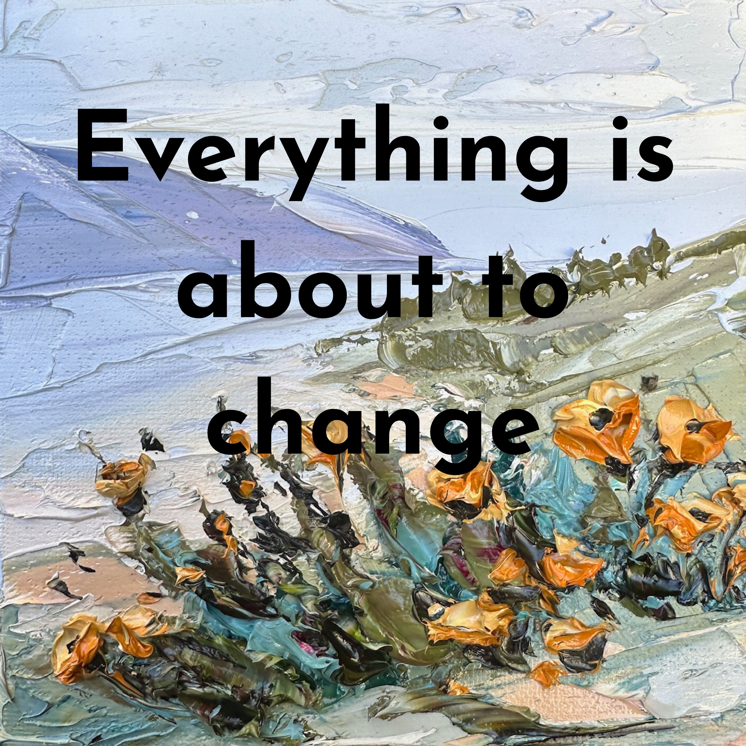 Everything is about to change episode artwork