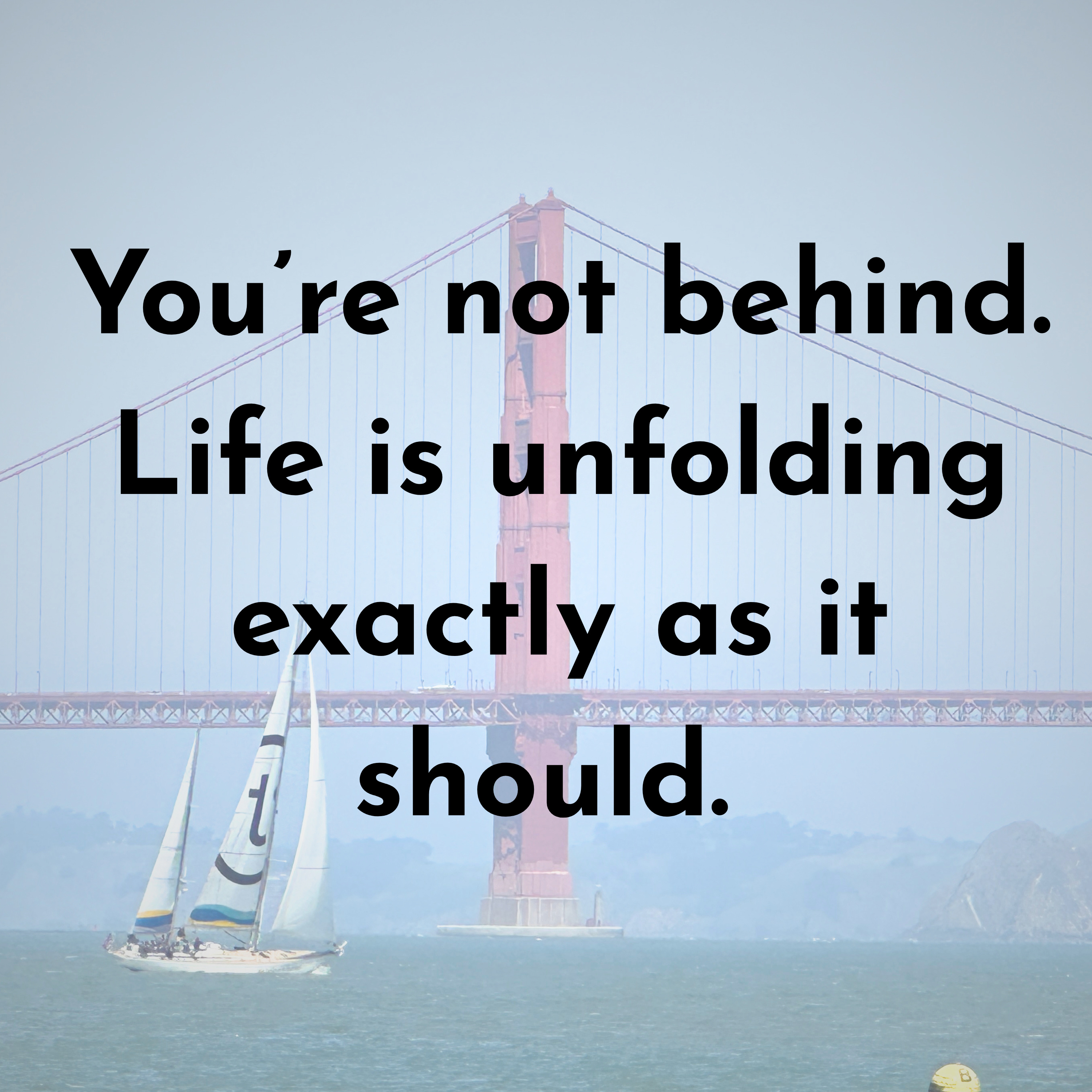 You’re Not Behind — Life Is Unfolding Exactly As It Should episode artwork