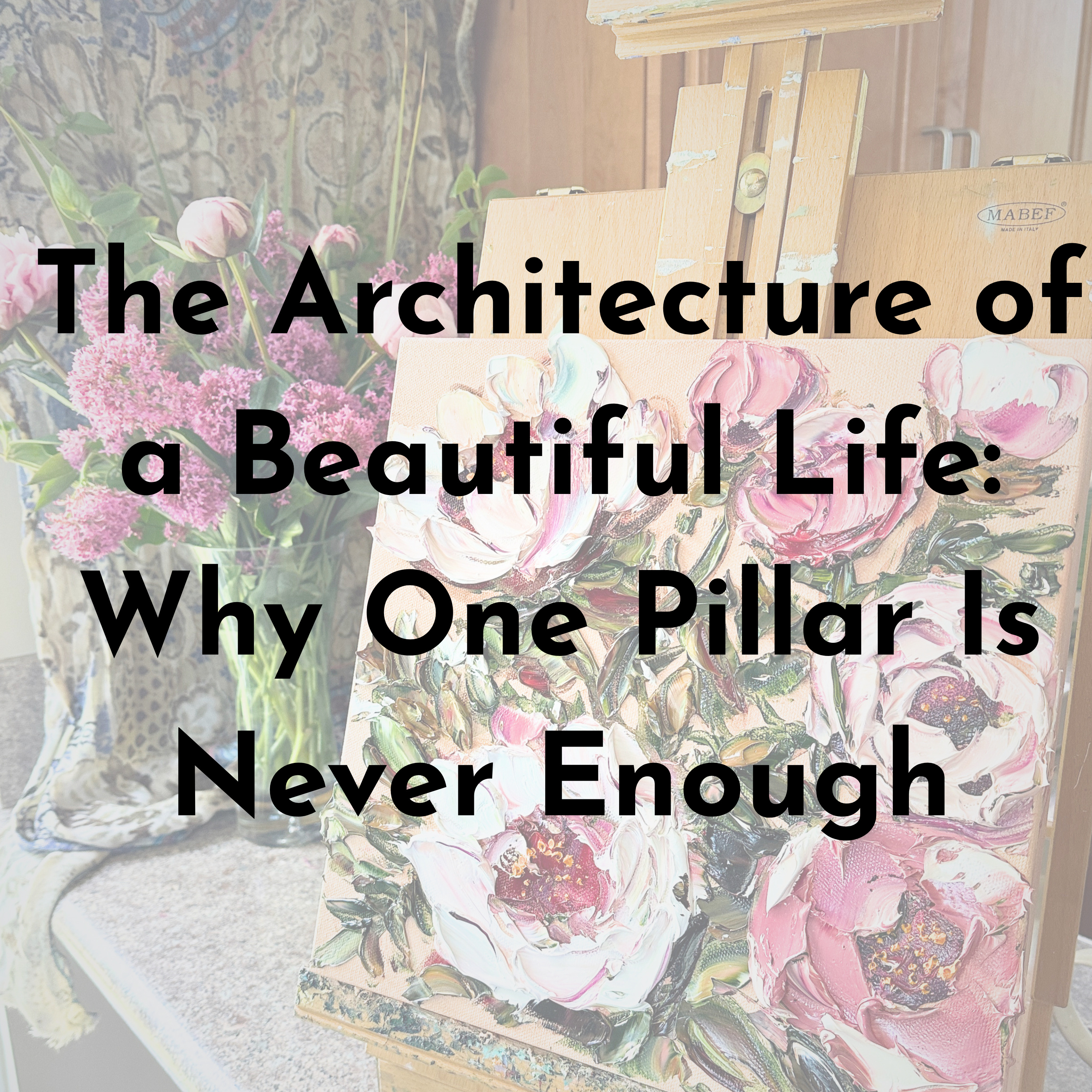 The Architecture of a Beautiful Life | Why One Pillar Is Never Enough episode artwork