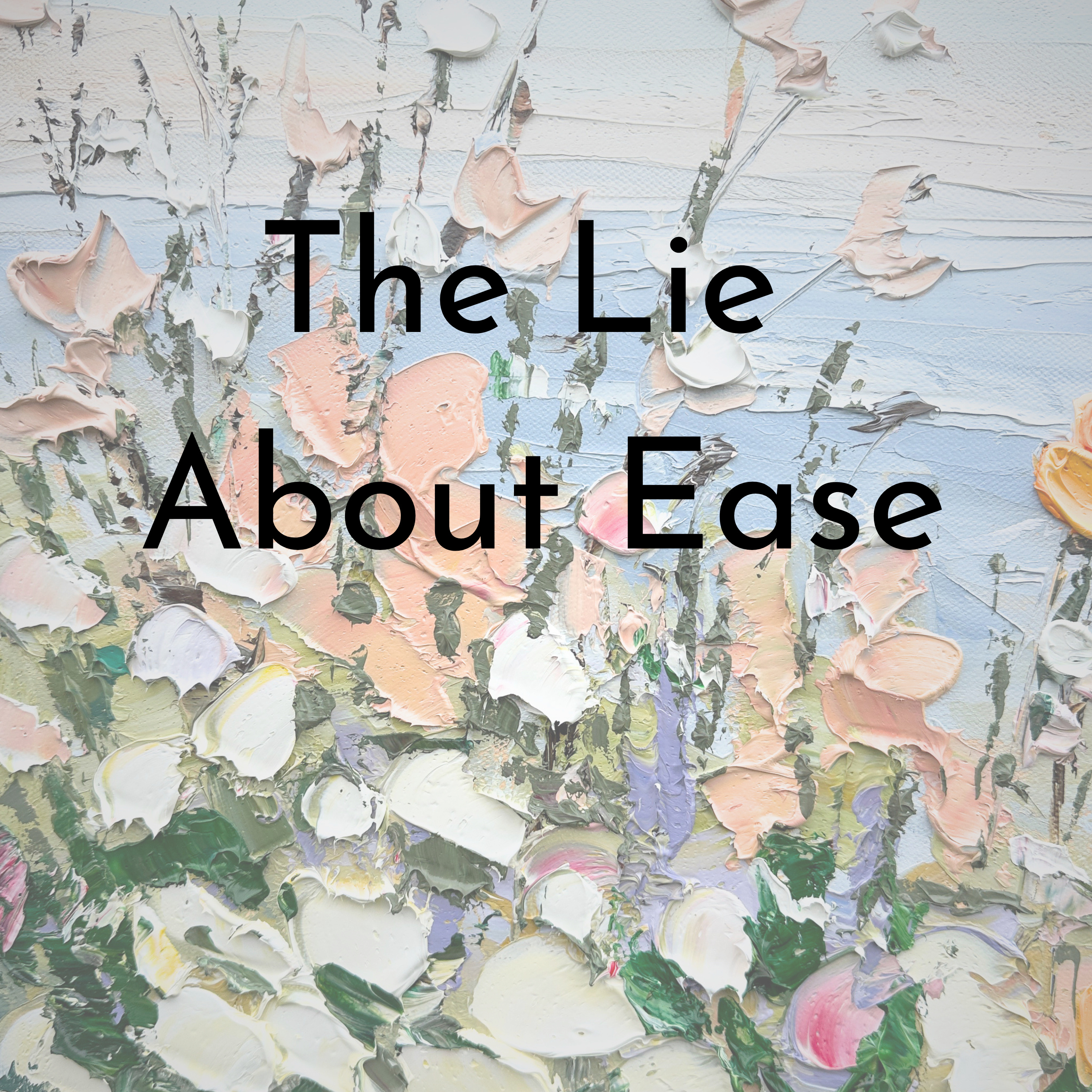 The Lie About Ease episode artwork