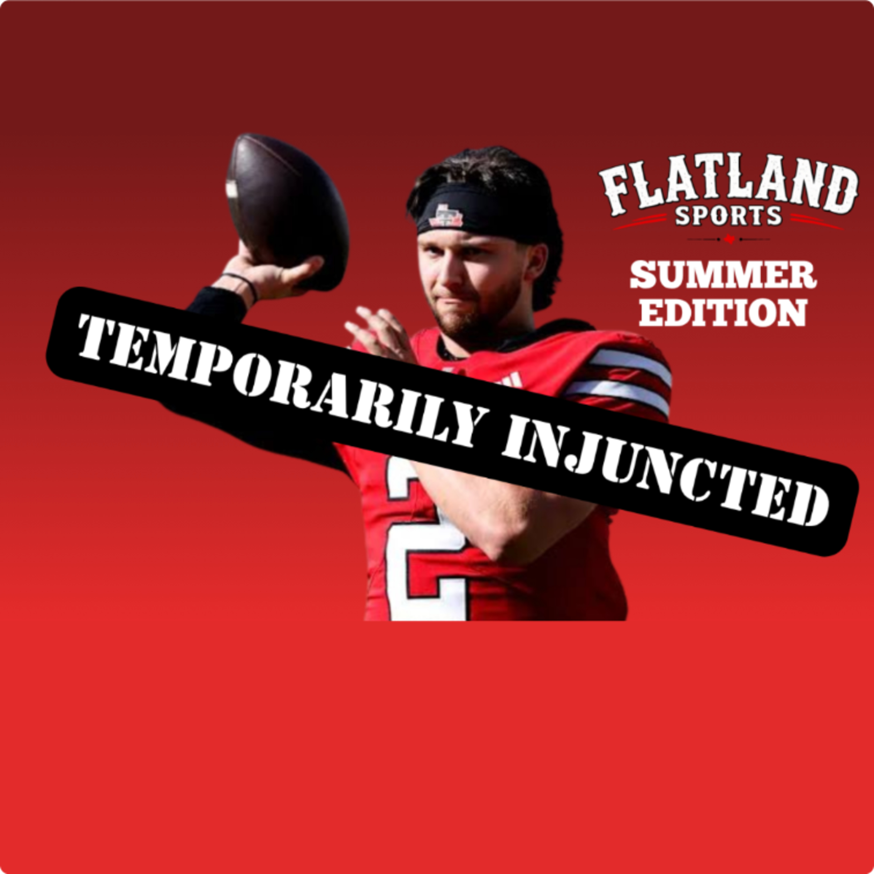 Breaking: Brendan Sorsby CLEARED to play in 2026 | Flatland Sports Summer Edition  episode artwork
