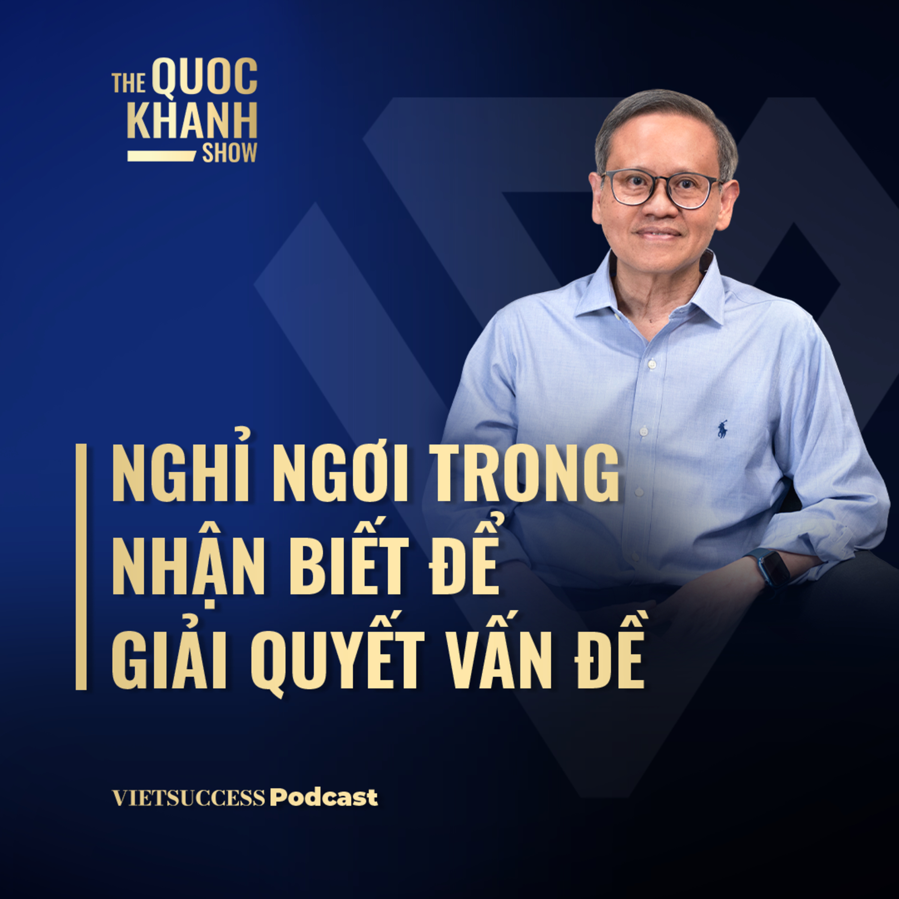 Tác giả Nguyễn Duy Nhiên | Nghỉ ngơi trong nhận biết để giải quyết vấn đề | TQKS #112