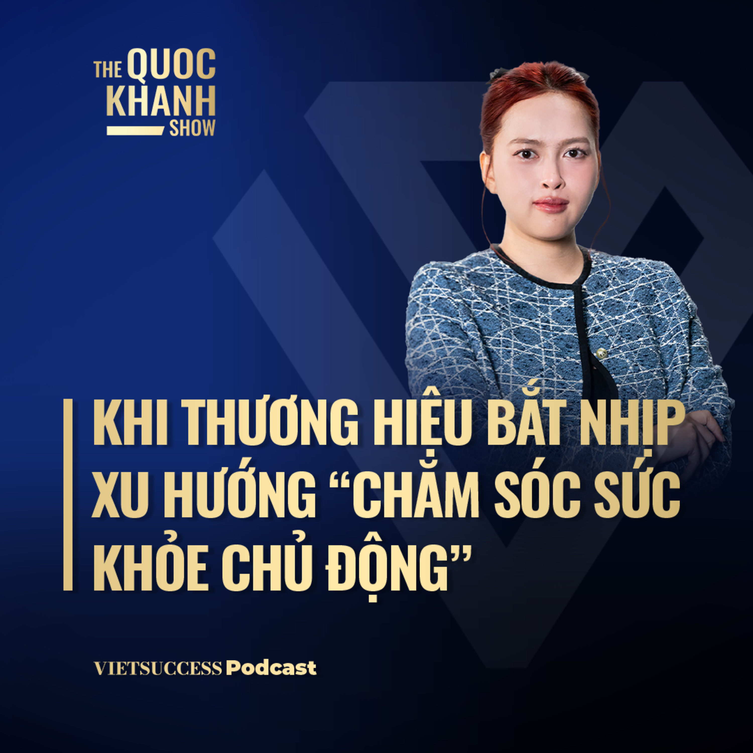 Đặng Bảo Uyên, Kingsport |Khi thương hiệu bắt nhịp xu hướng “chăm sóc sức khỏe chủ động”|TQKS #113