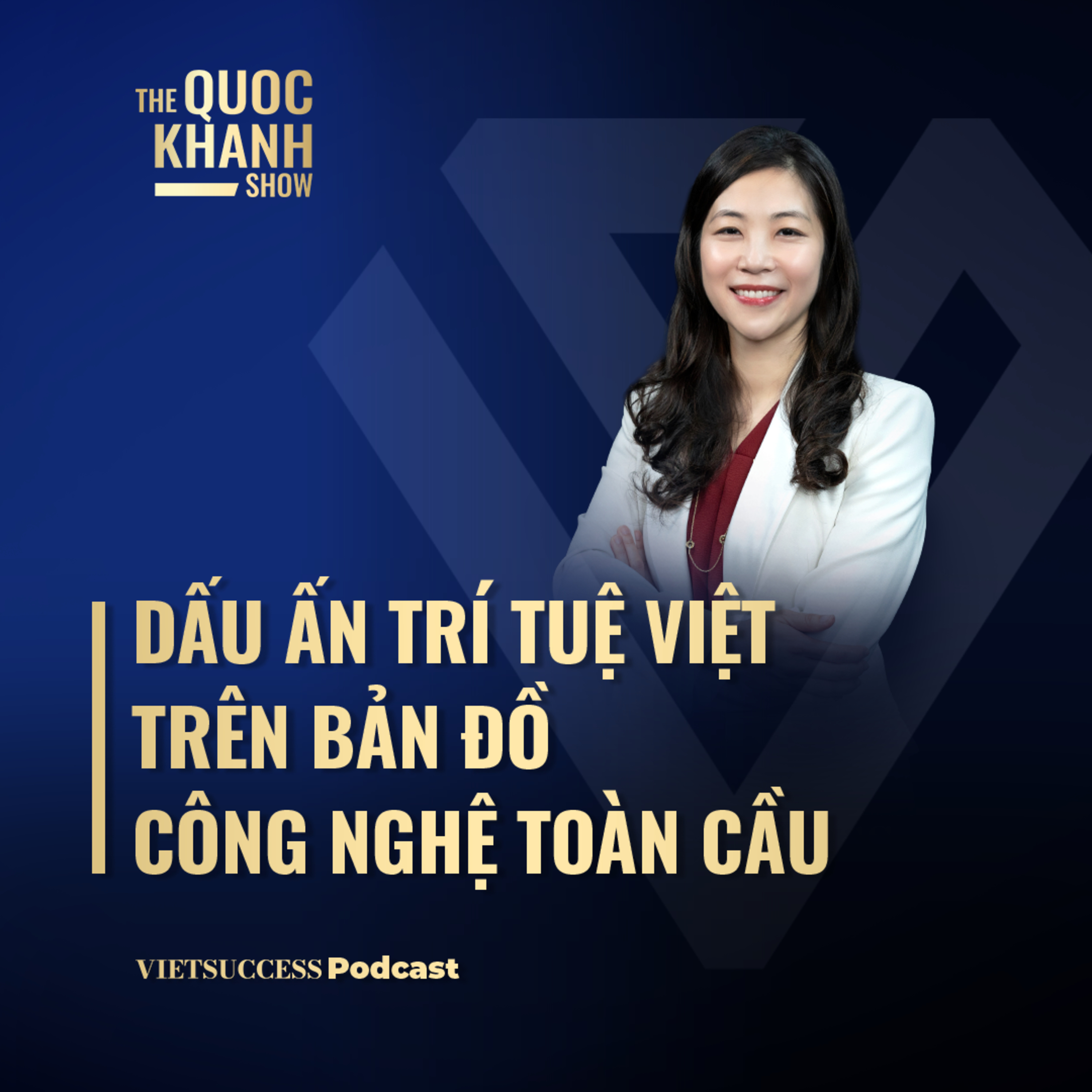 Hạnh Trần, NAB Vietnam | Dấu ấn trí tuệ Việt trên bản đồ công nghệ toàn cầu | TQKS #124