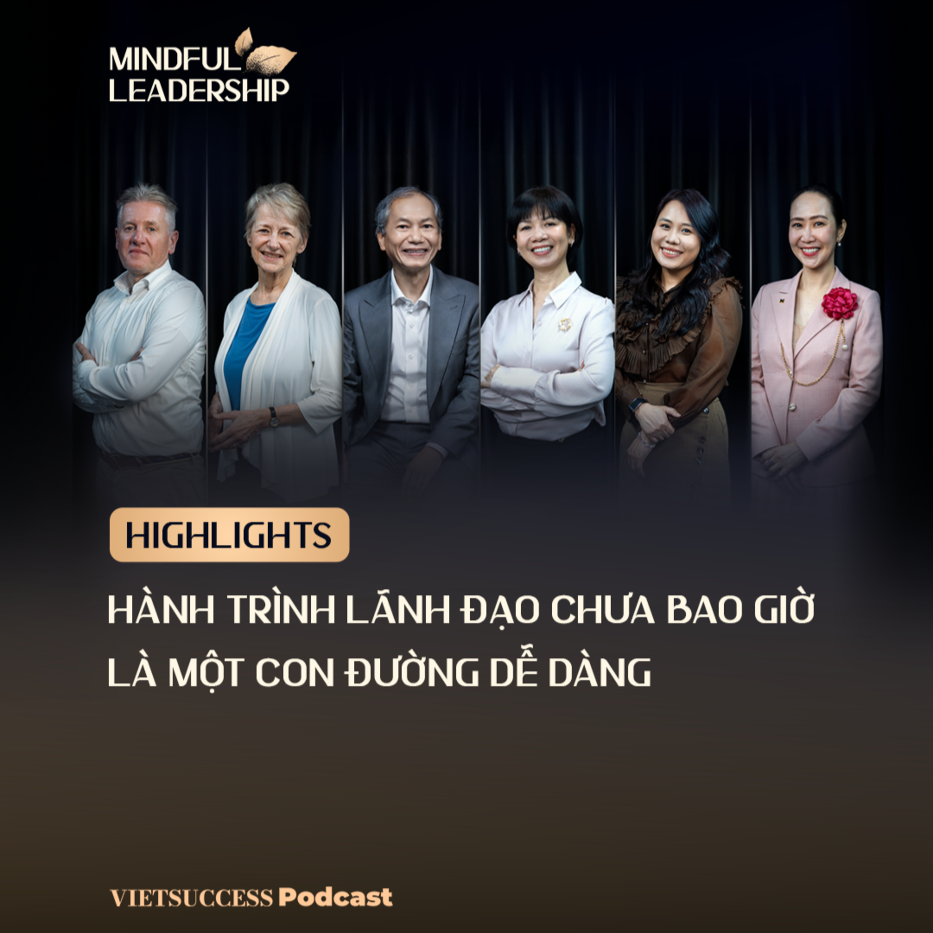 Mindful Leadership SS4 Highlights| Chuyển hóa áp lực thành bản lĩnh lãnh đạo trong kỷ nguyên mới episode artwork
