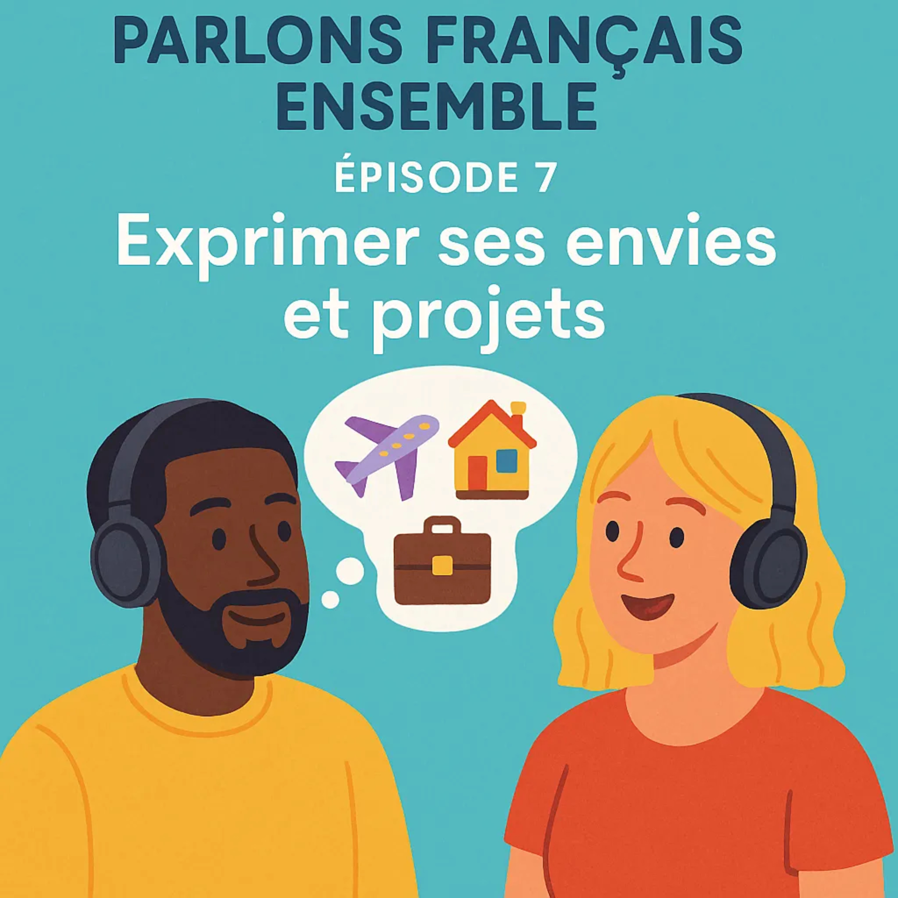 🎯 Episodio 7 (Stagione 2) – Esprimere i propri desideri e progetti