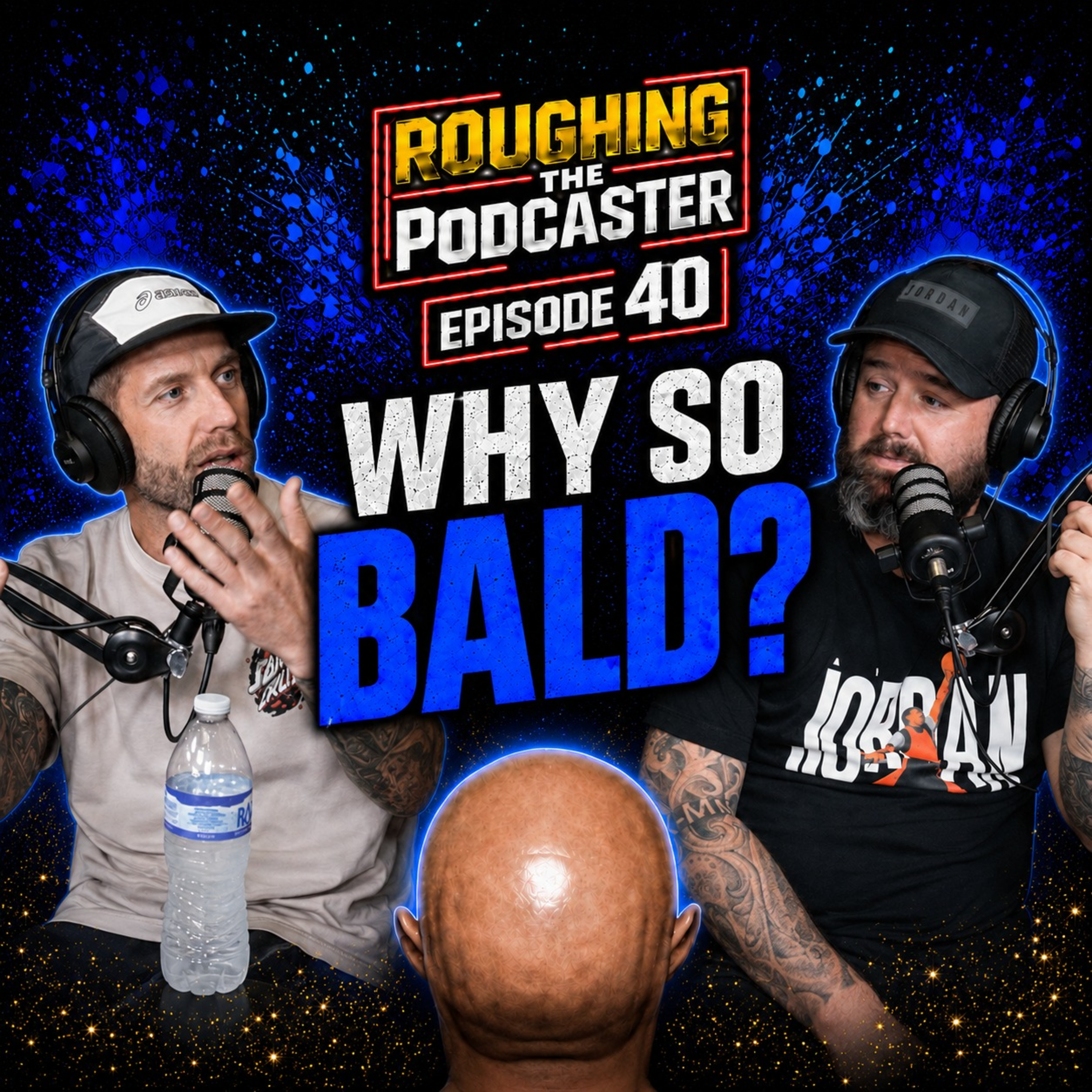 Roughing The Podcaster #40 - Why So Bald?, Download festival, Outlast and Crazy Netflix Documentary! episode artwork