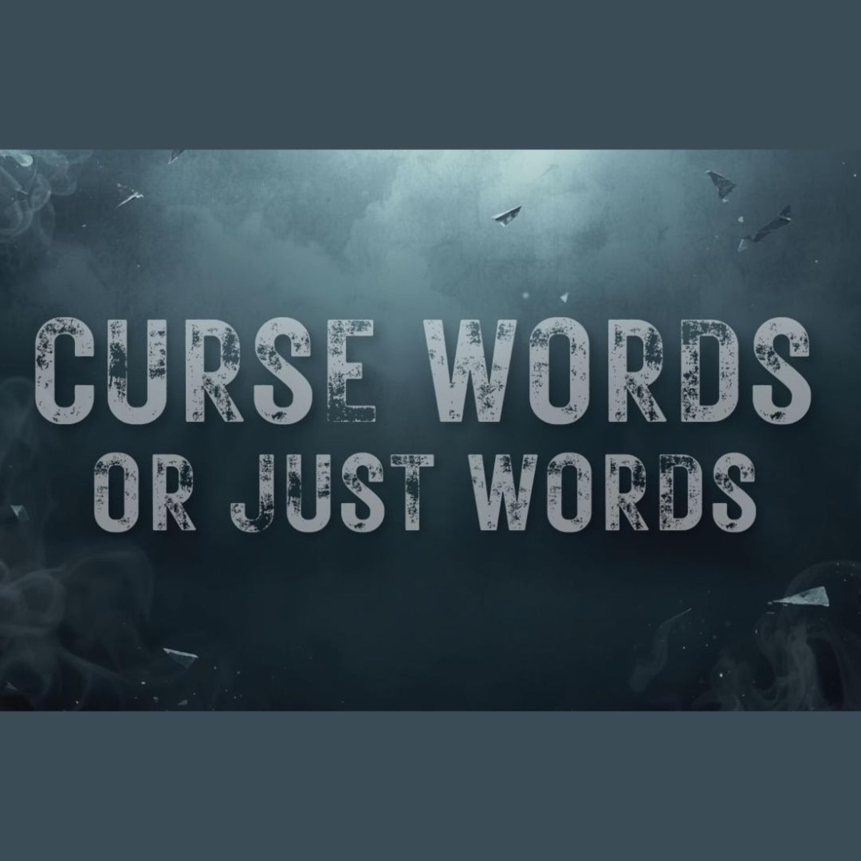Curse Words OR Just Words S2E7 episode artwork