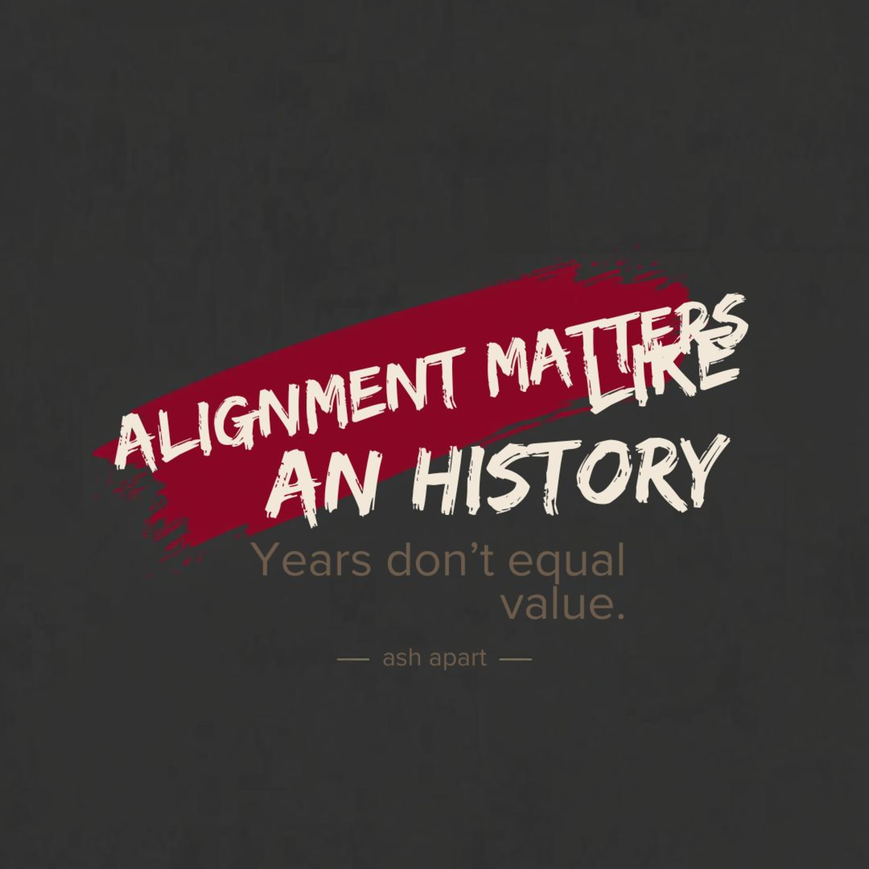 "Alignment Matters More Than History" episode artwork