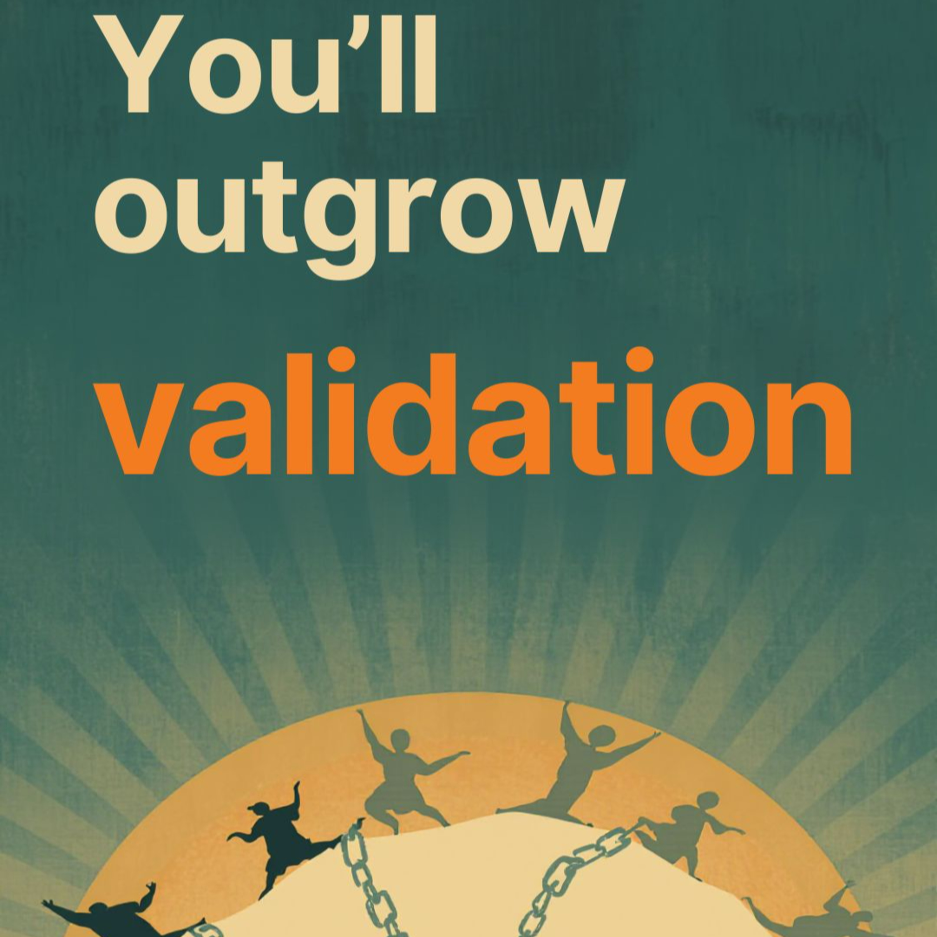 "Self-Support Is More Powerful Than Seeking Validation" episode artwork