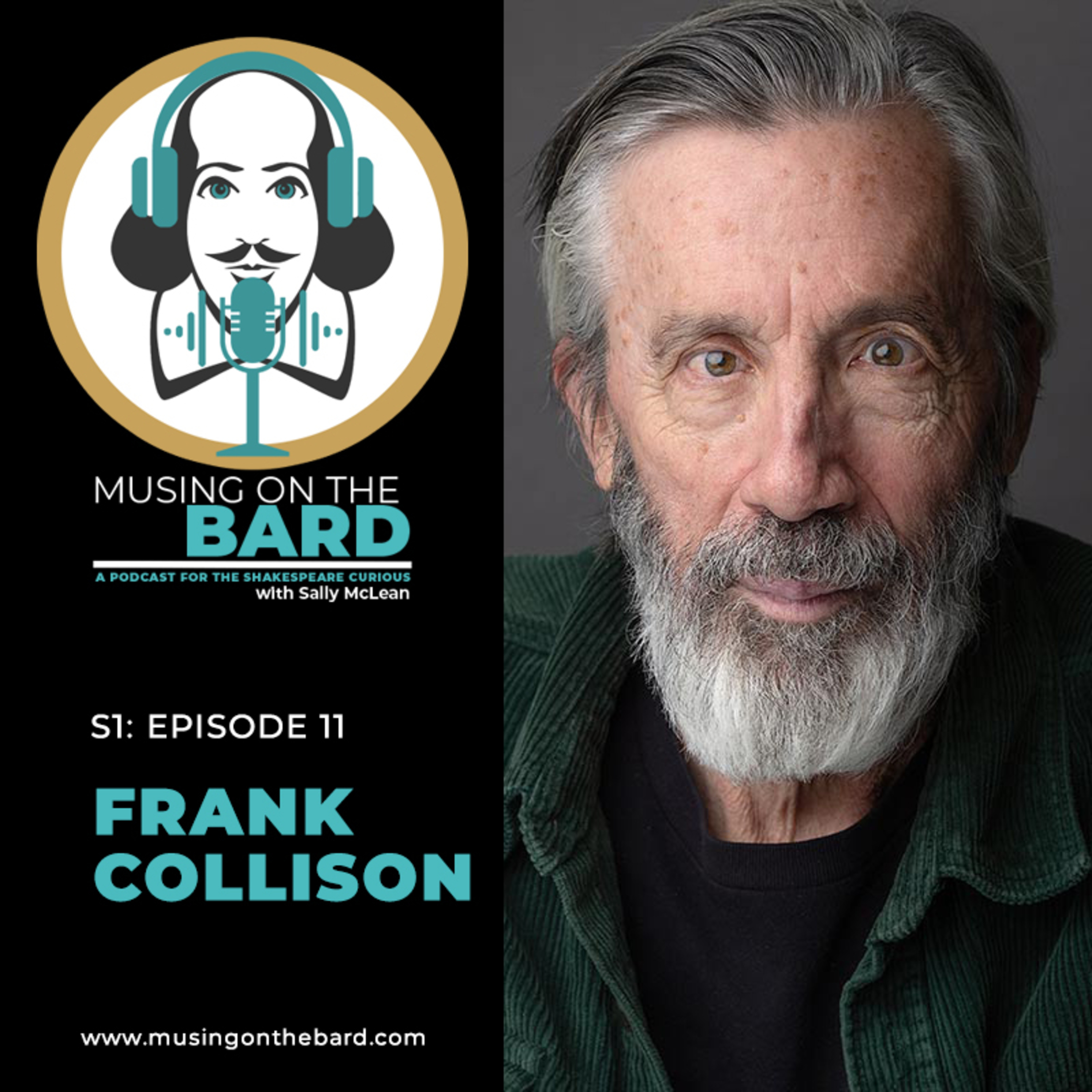 Musing on the Bard: Episode 11 - Frank Collison (A Shakespeare & Acting Podcast)