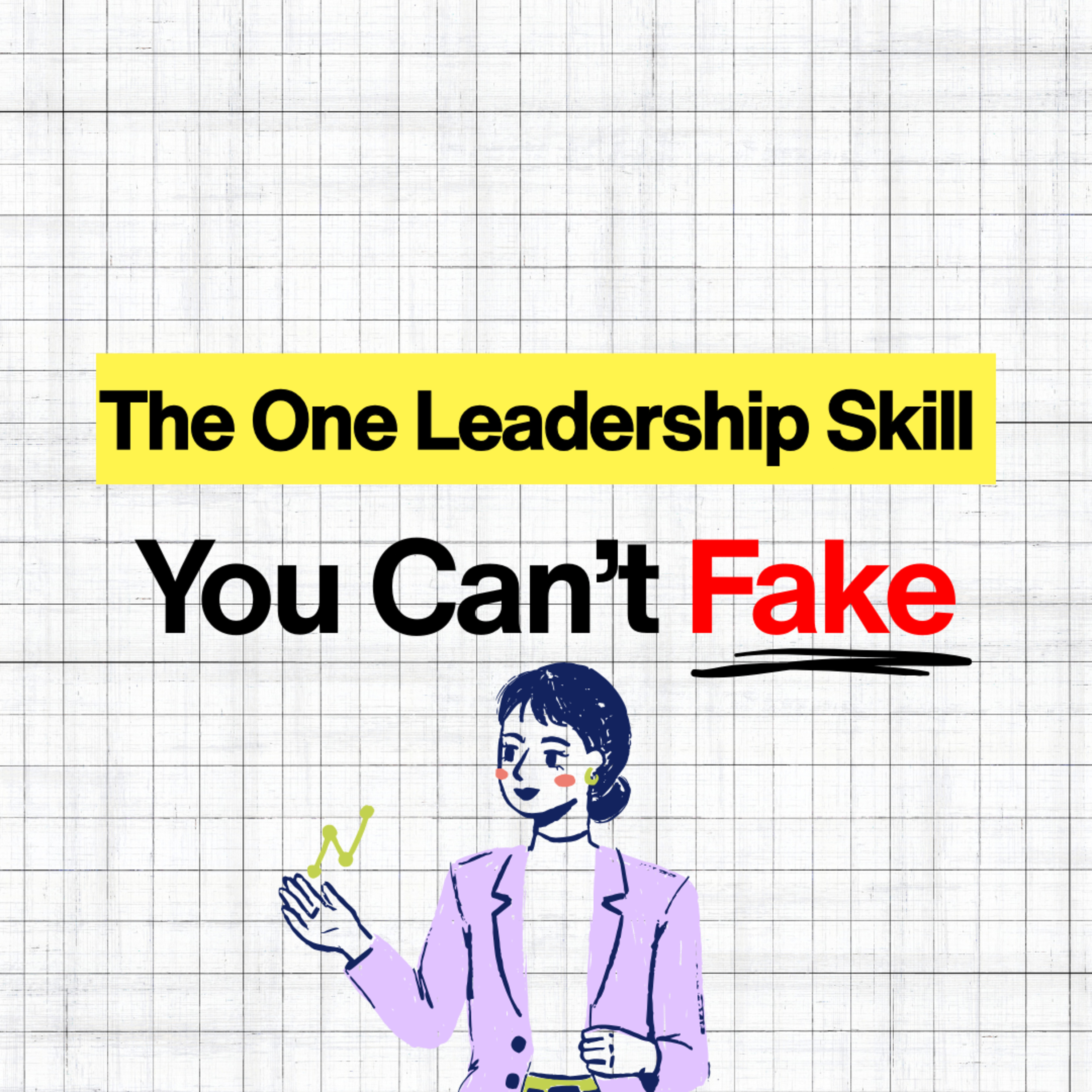 Self-Awareness: The One Leadership Skill You Can’t Fake