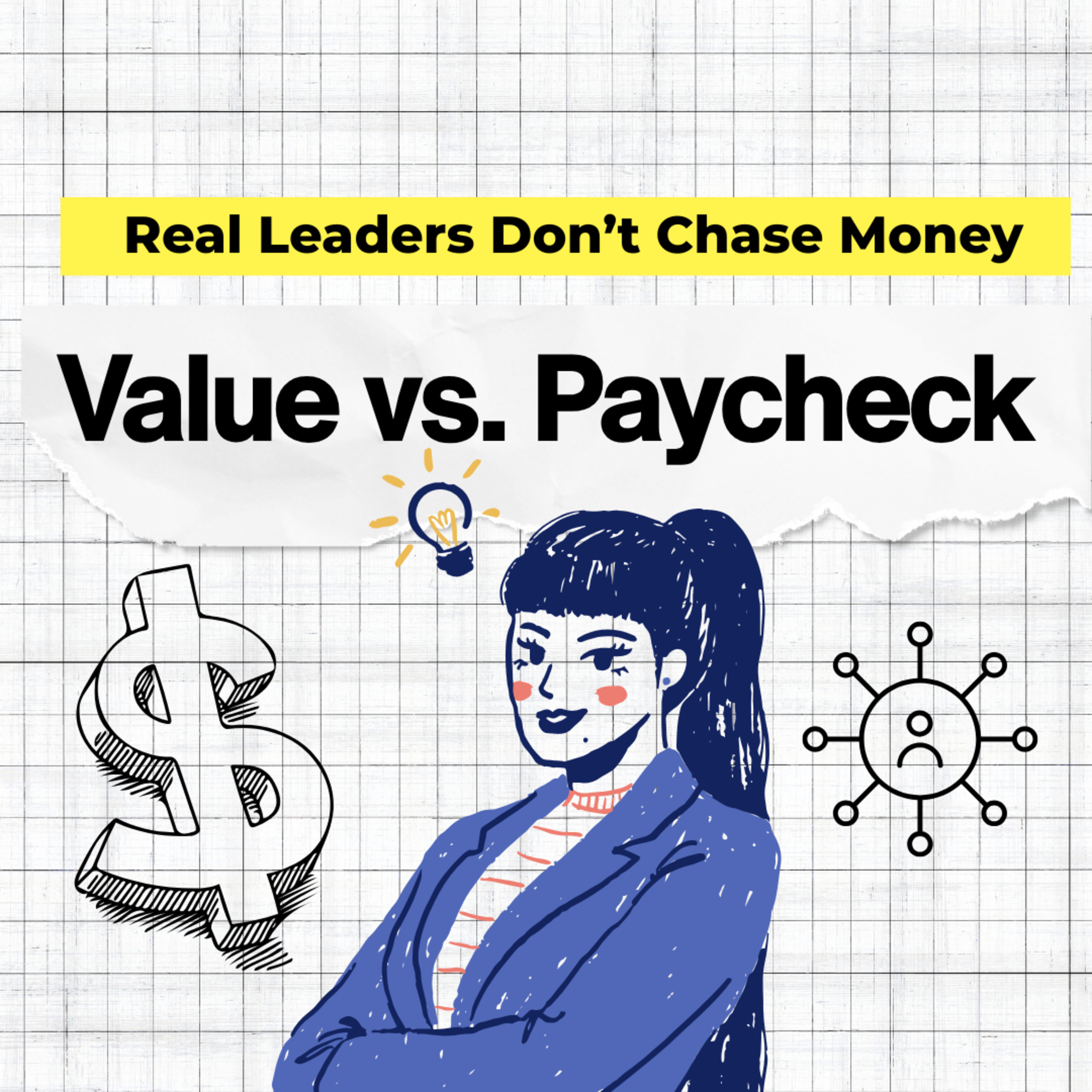 Real Leaders Don’t Chase Money — They Create Value