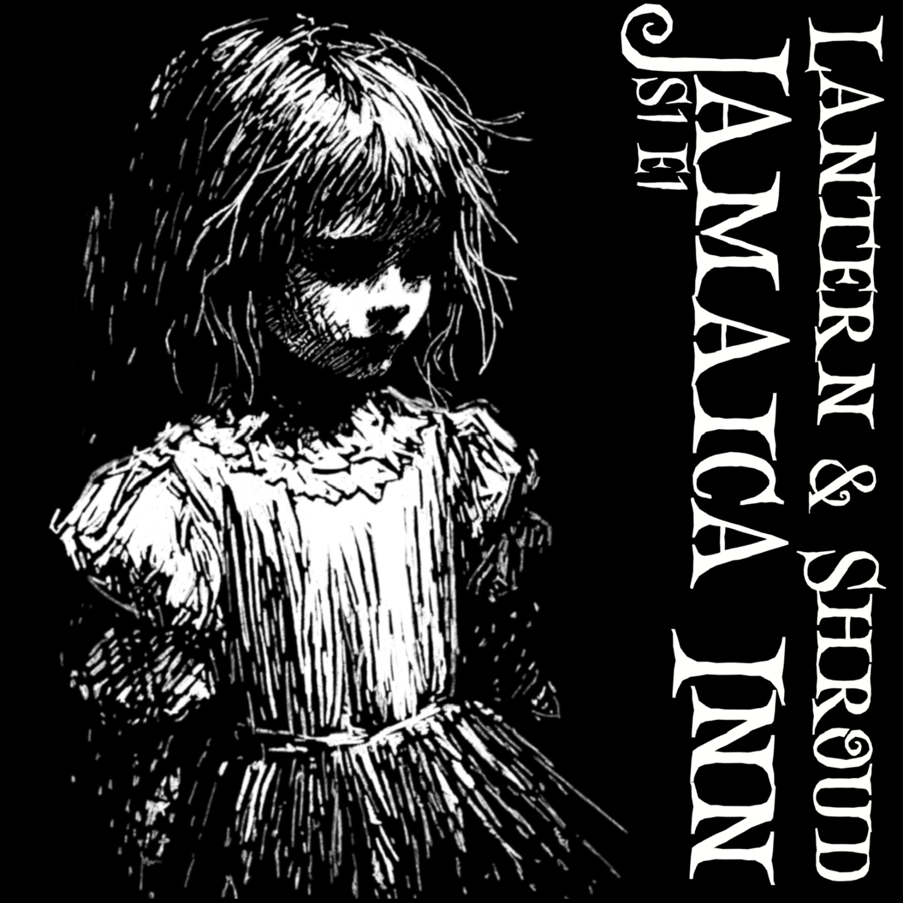 The Haunting of Jamaica Inn | Lantern & Shroud Podcast S1 E1 episode artwork