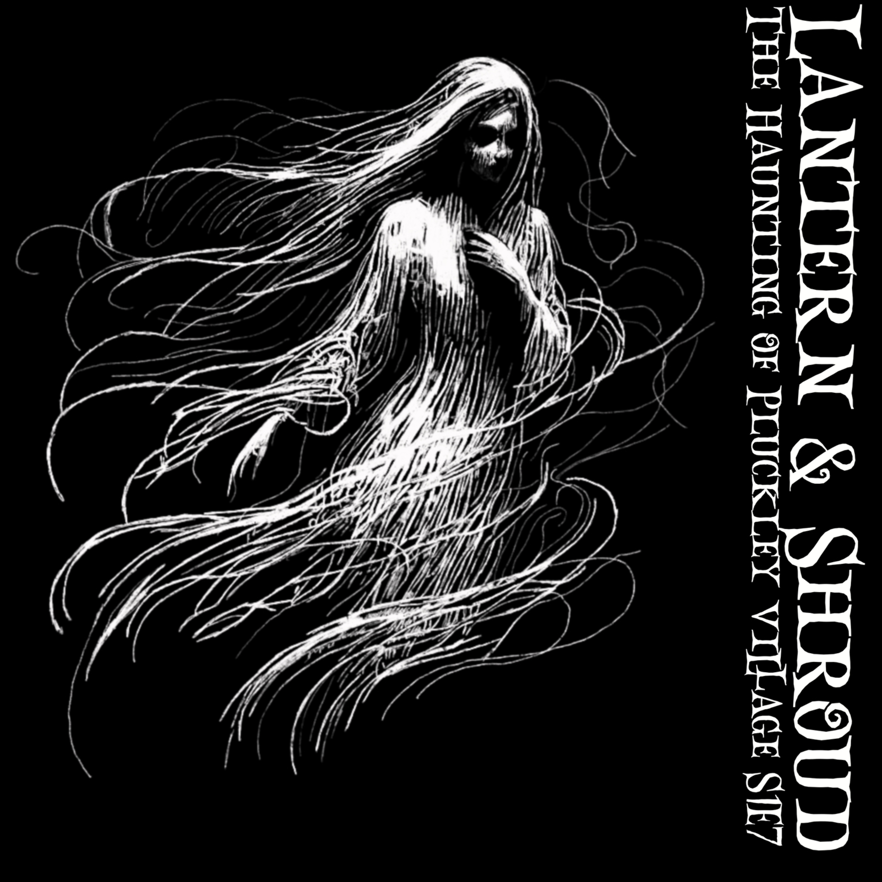 The Haunting of Pluckley Village | Britain’s Most Haunted Village | Lantern and Shroud Podcast S1E7 episode artwork
