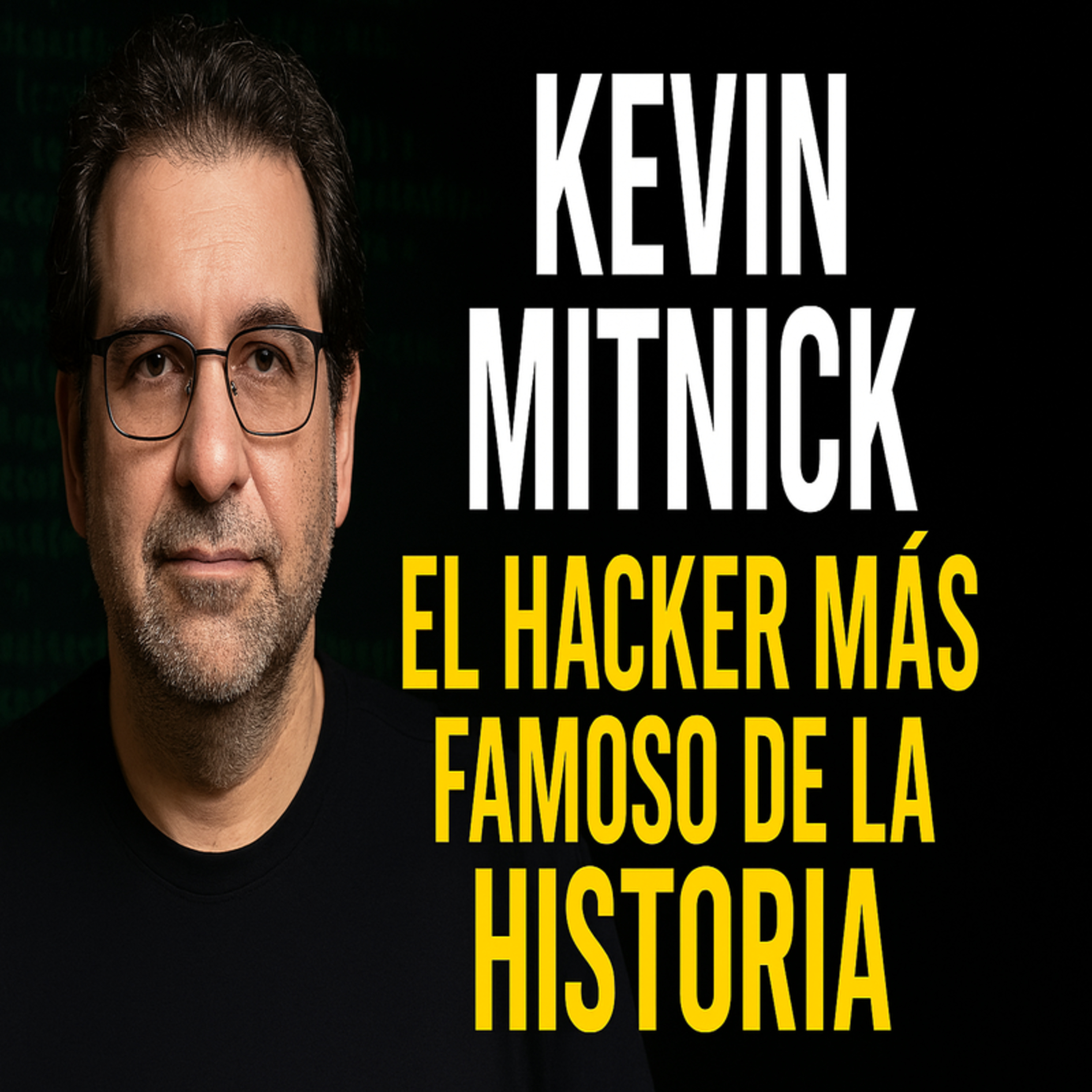 Kevin mitnick la historia del más famoso hacker de la historia episode artwork