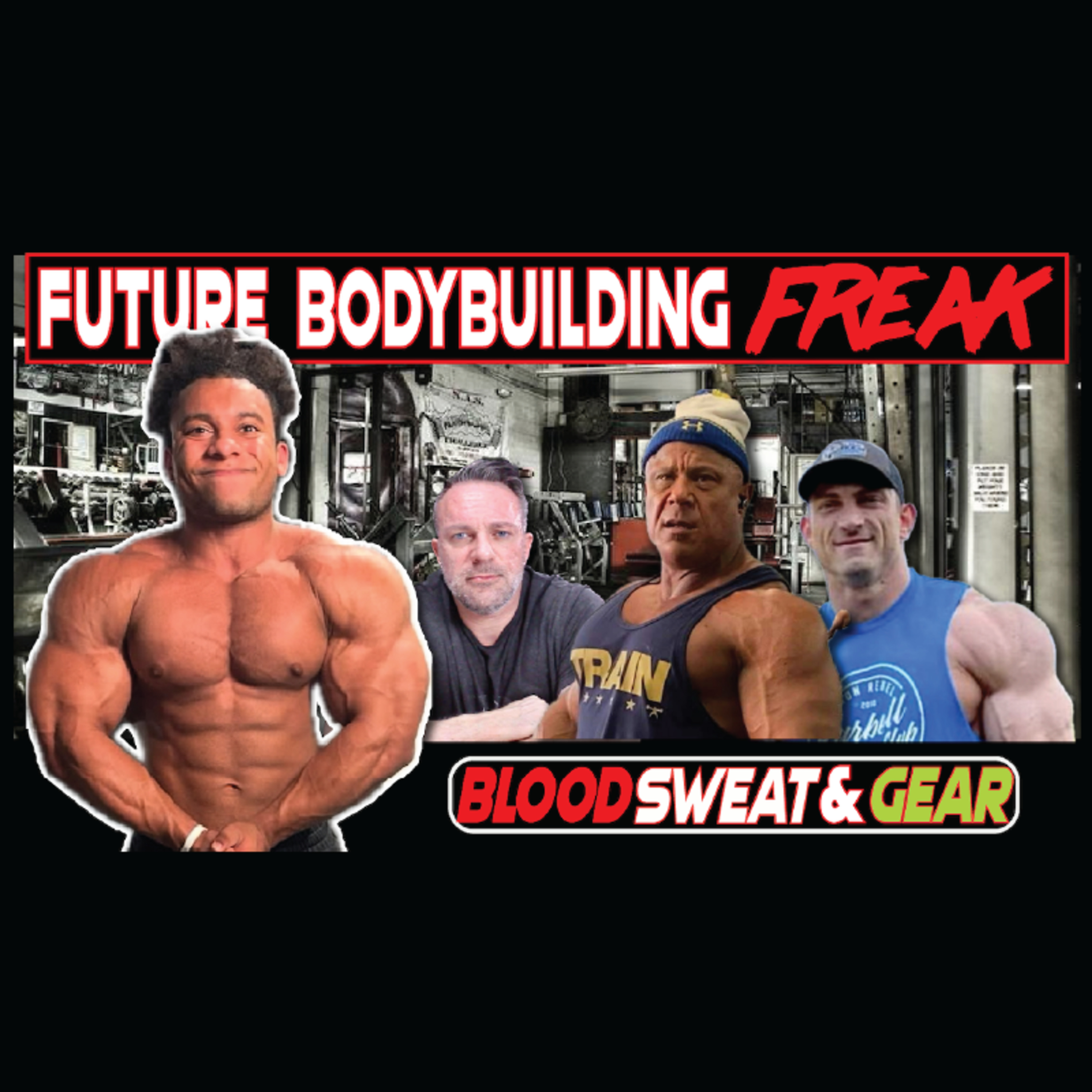 Blood Sweat & Gear 322 21-Year-Old Bodybuilder | Future Freak, His Training & Cycle + PED Q&A Blood Sweat & Gear 322 21-Year-Old Bodybuilder | Future Freak, His Training & Cycle + PED Q&A