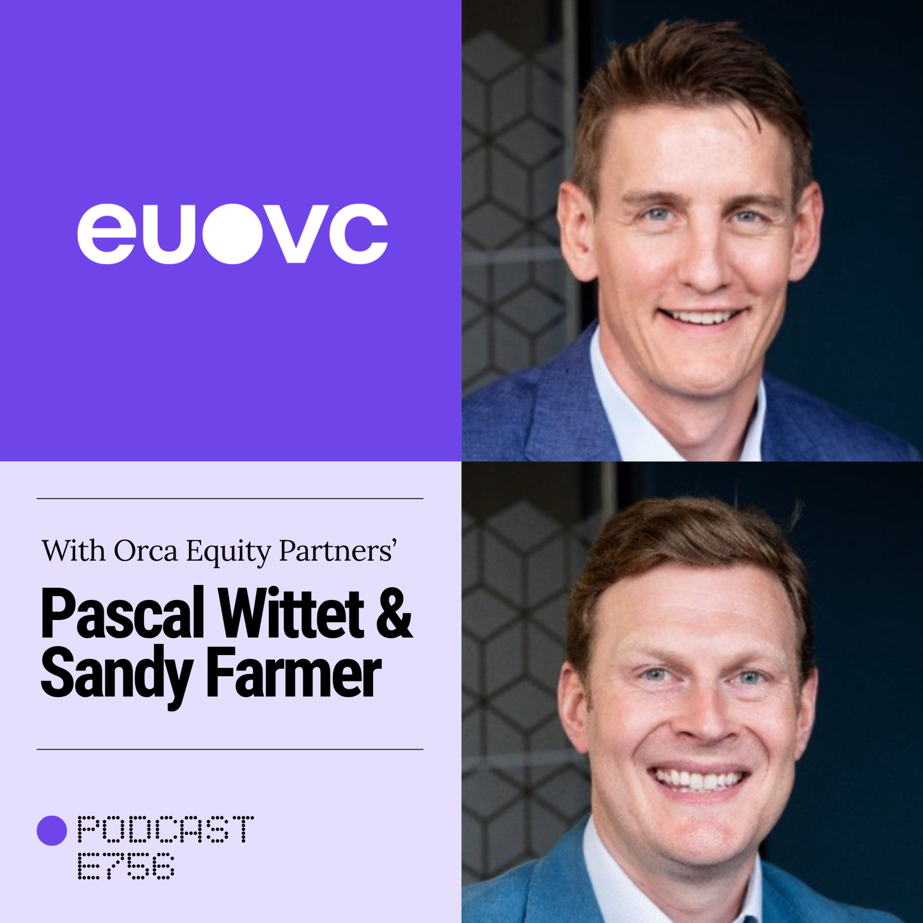 Pascal Wittet & Sandy Farmer (Orca Equity Partners): Why Orca backs first-time CEOs to buy their own business
