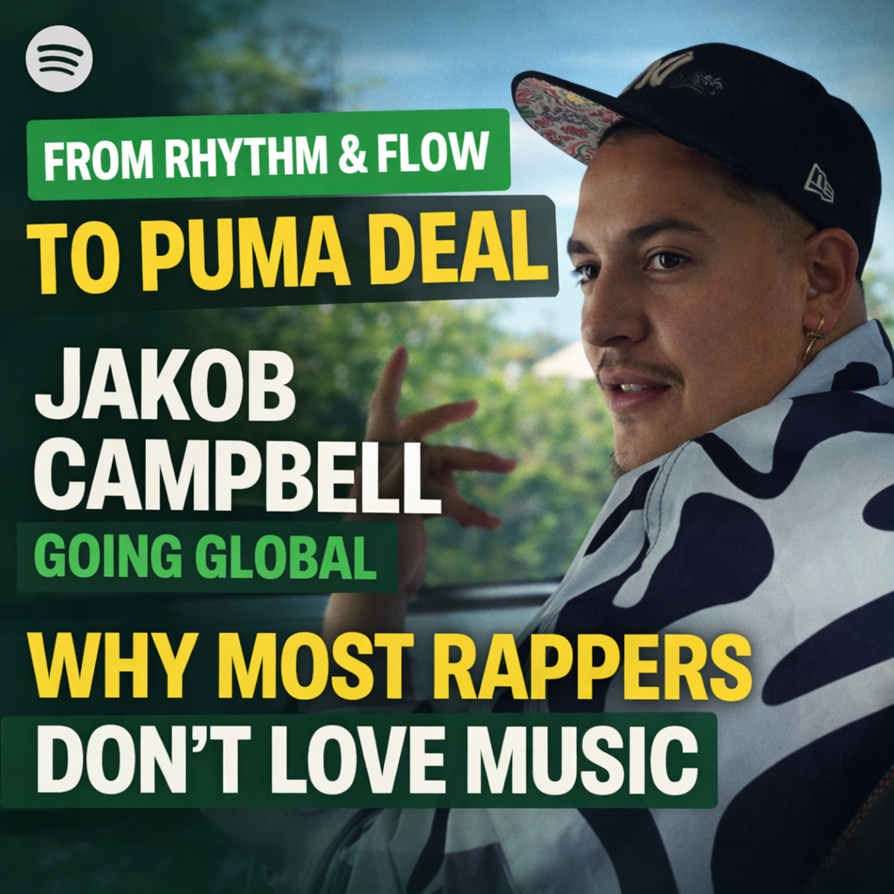 Jakob Campbell on His Journey From Rhythm & Flow to a Puma Deal, Meeting Chief Keef at Verzuz, Grinding 10,000 Hours, Faith, and Why Most Artists Today Don’t Love Music episode artwork