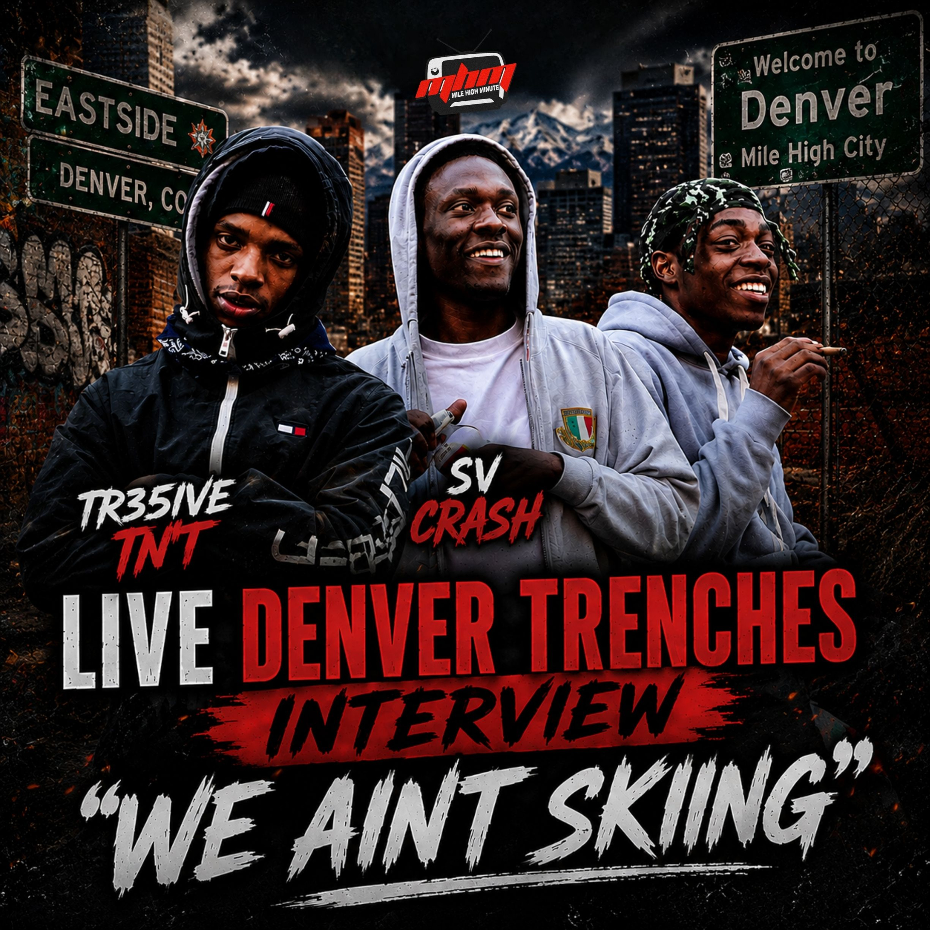 TR35IVE TNT x SV Crash Interview: “We Ain’t Skiing,” Denver Trenches Stories, Eastside Politics, Organic Rap Growth, Street Culture + The Future of Colorado Hip-Hop | Mile High Minute episode artwork