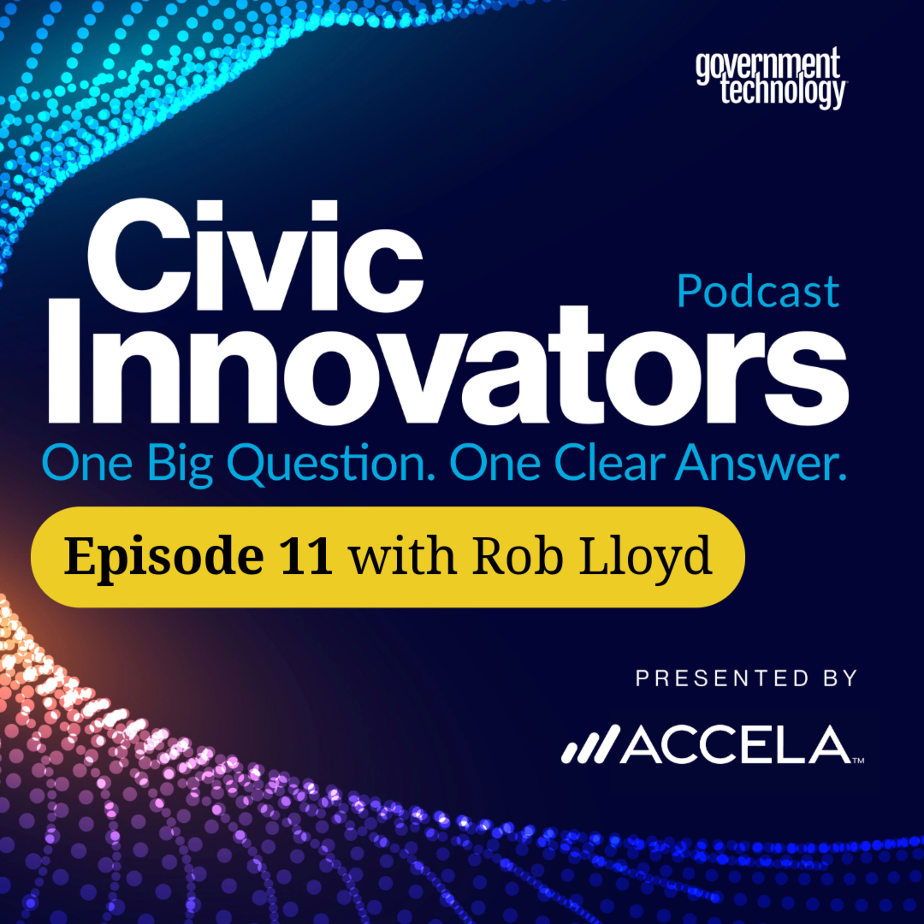 Introducing Rob Lloyd: An Operator’s Perspective on Modernizing Government in the Age of AI episode artwork