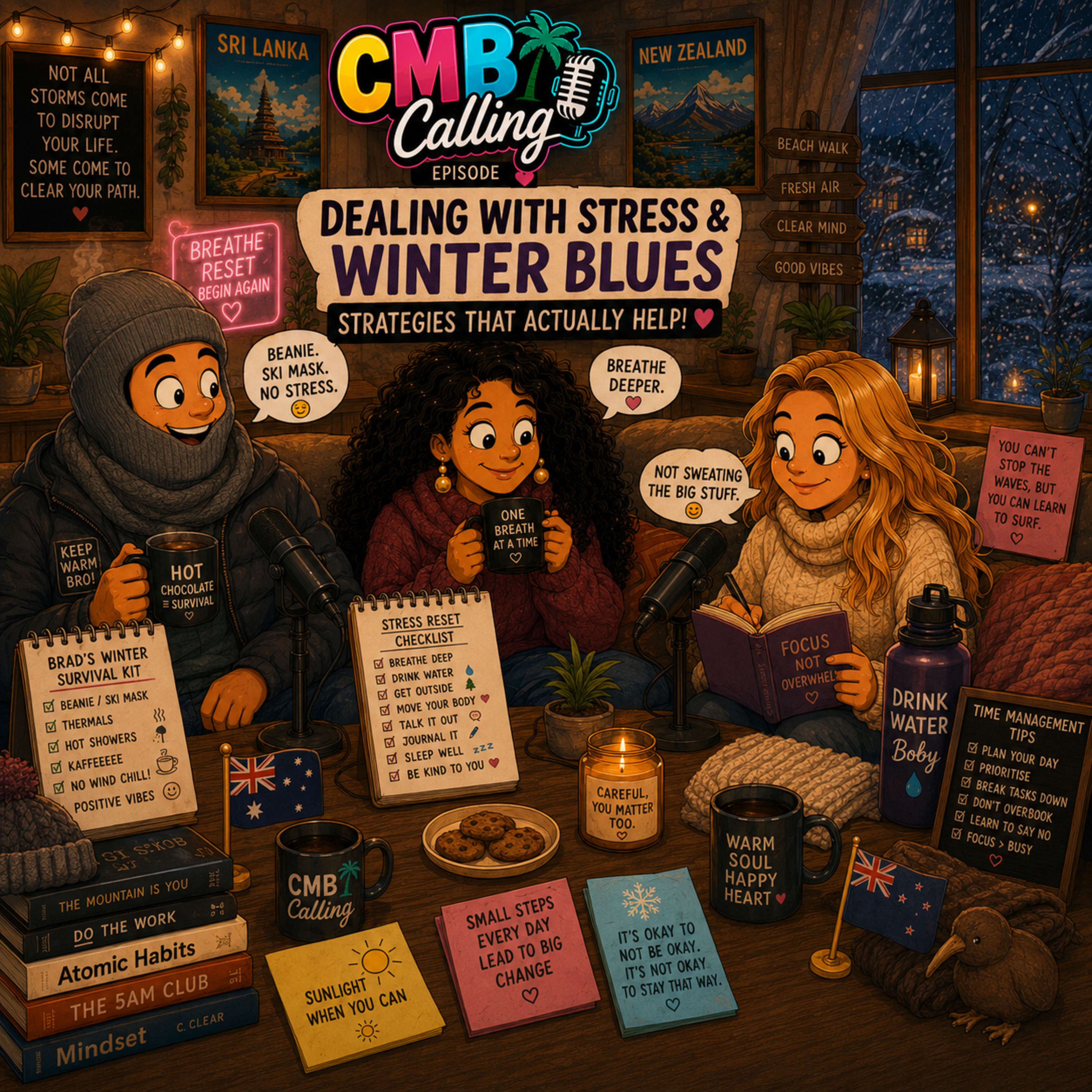 CMB Calling - Episode 4 | Stress management strategies; winter blues & Brad’s grandma’s thinga-majig