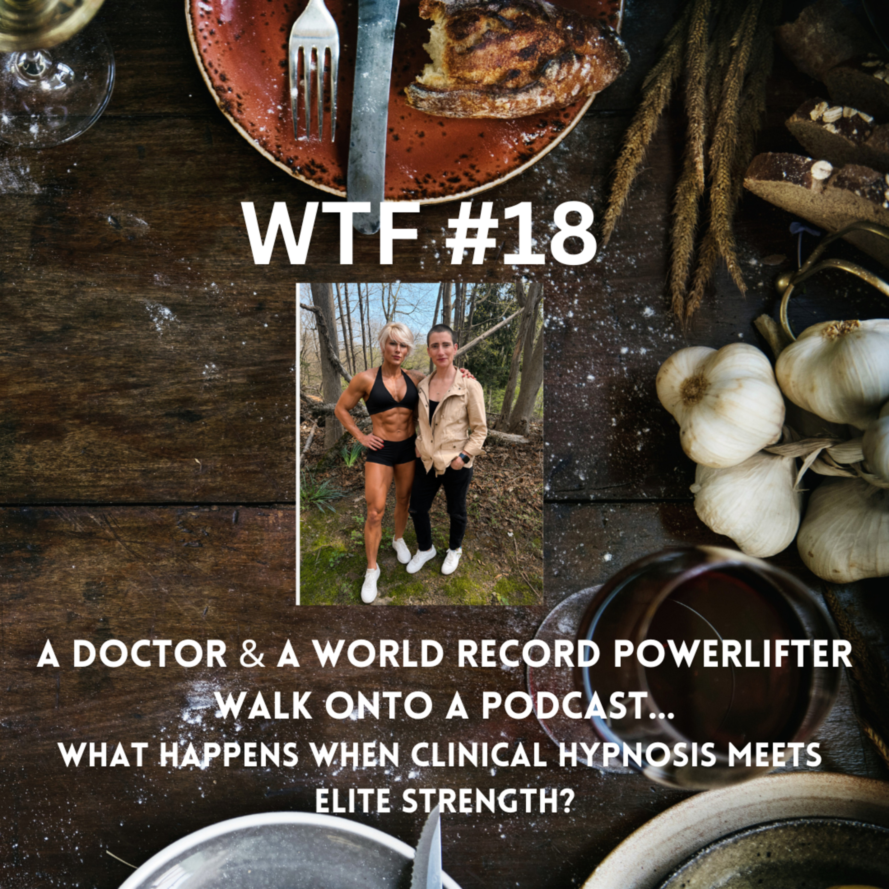 WTF #18: It's Not Mind Control, It's Mind Retrain: Lisa Maximus + Nic on Hypnosis episode artwork