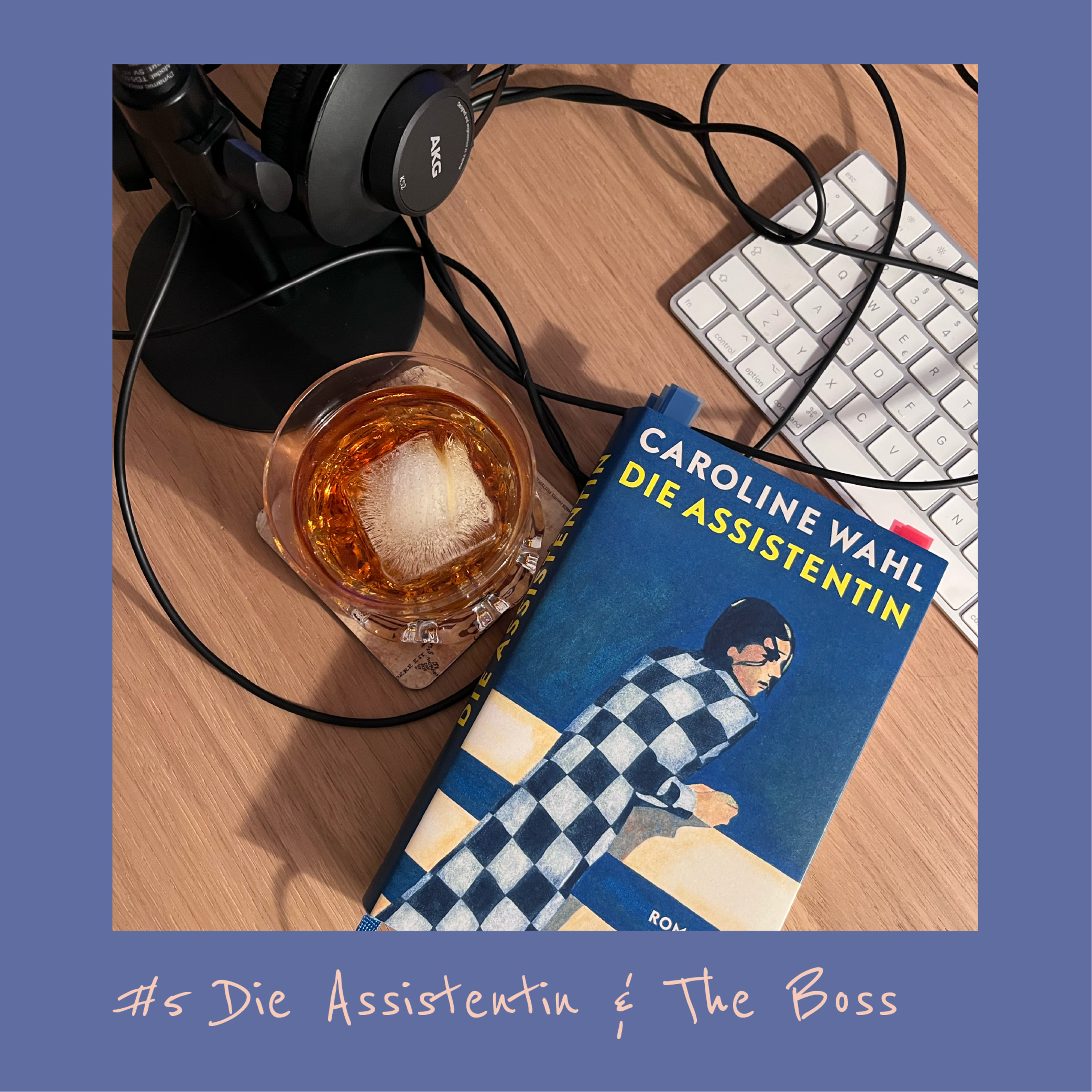 #5 - Die Assistentin & The Boss episode artwork