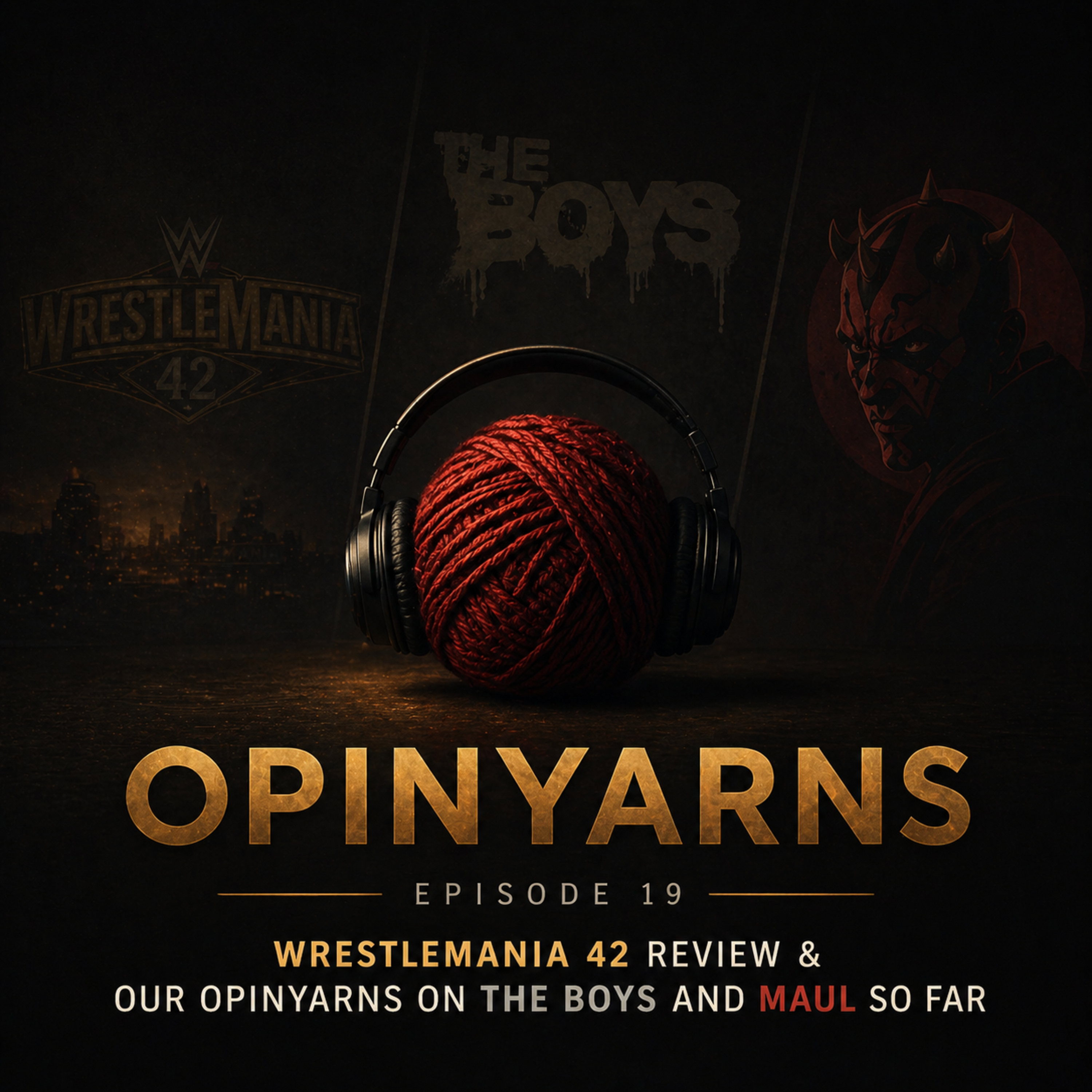 🎙️Episode 19:WrestleMania 42 Review | The Boys & Maul So Far