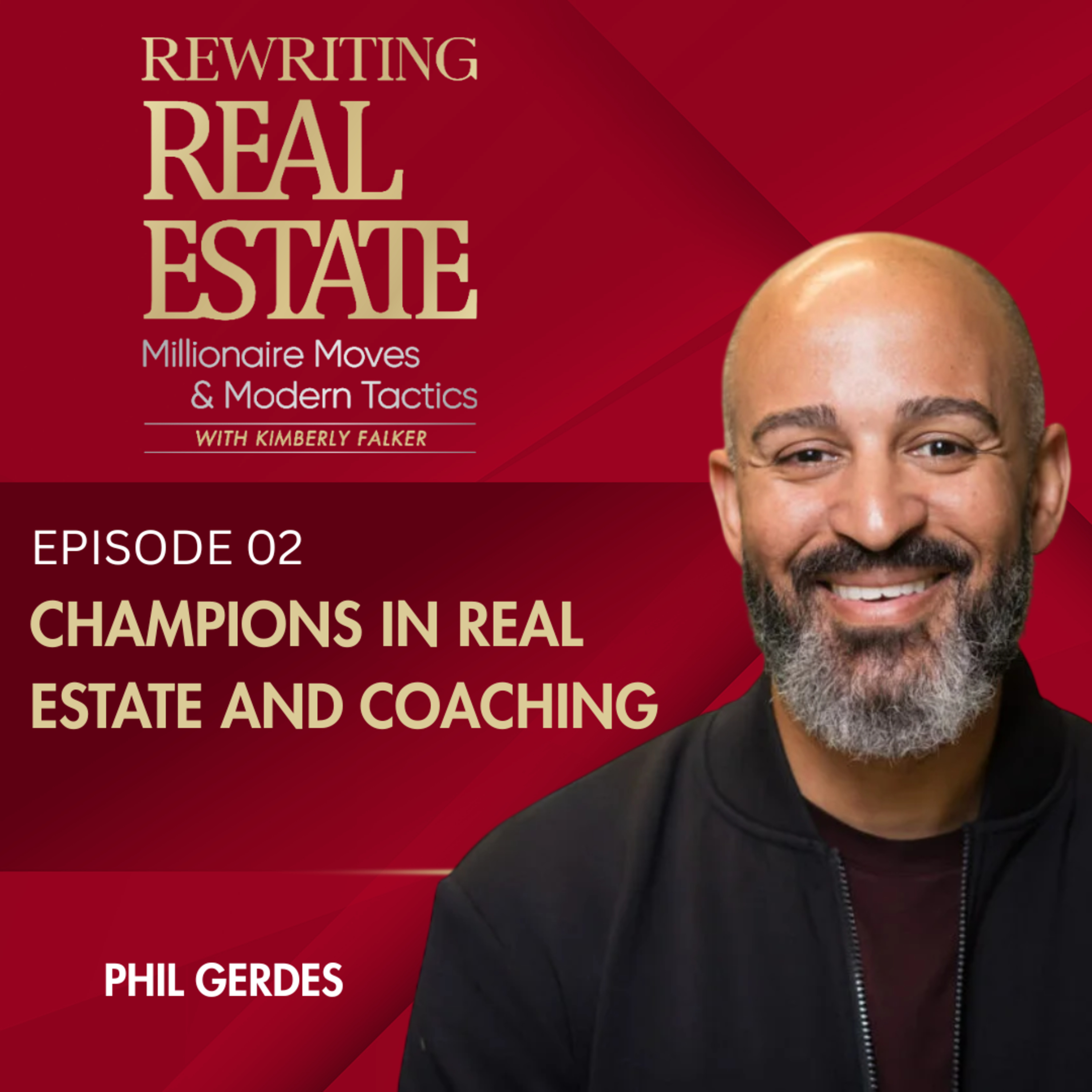 Rewriting Real Estate: Millionaire Moves & Modern Tactics Podcast