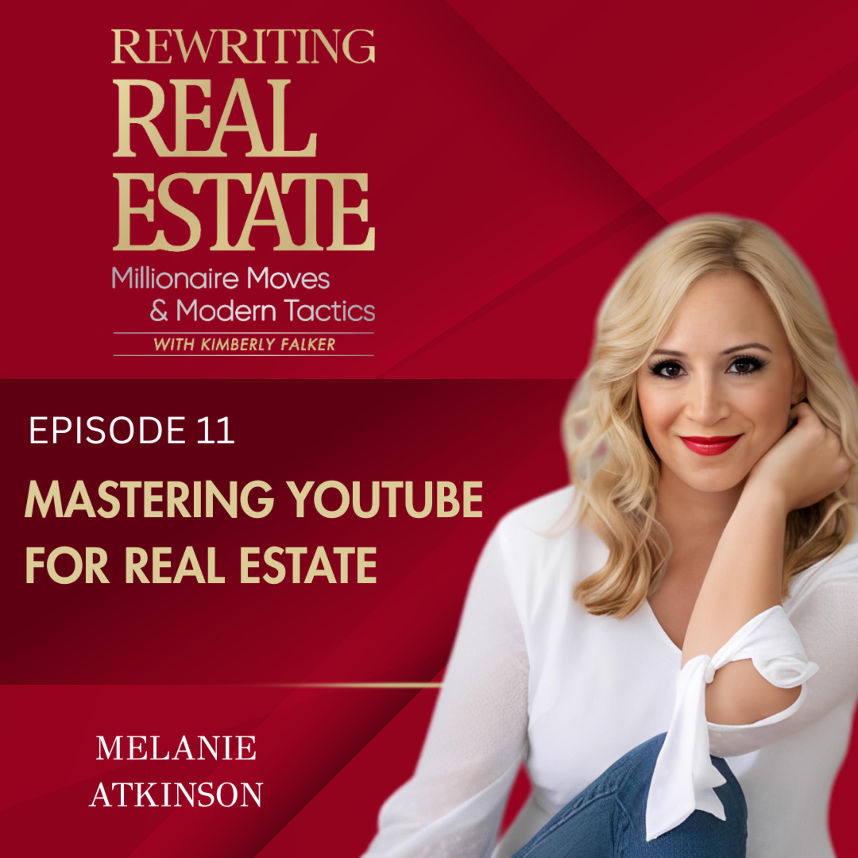 Mastering YouTube for Real Estate - EP 11