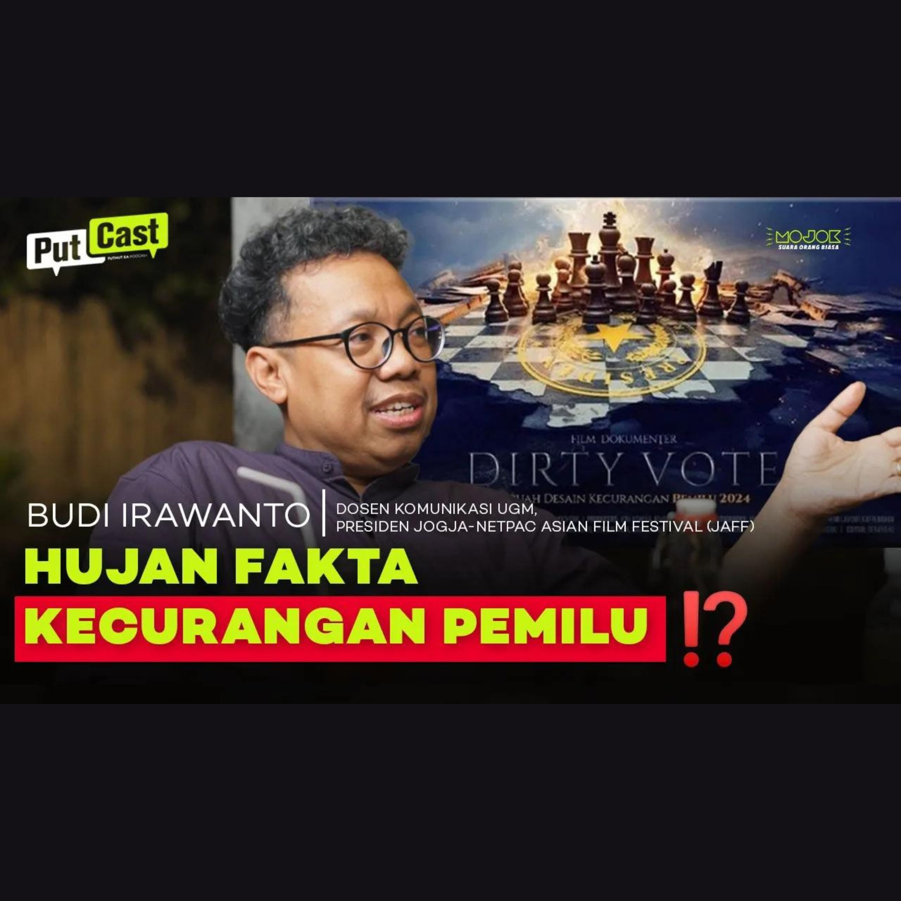 BUDI IRAWANTO: MEMBICARAKAN DUNIA SINEMA INDONESIA DAN POPULARITAS FILM DOKUMENTER 'DIRTY VOTE' episode artwork