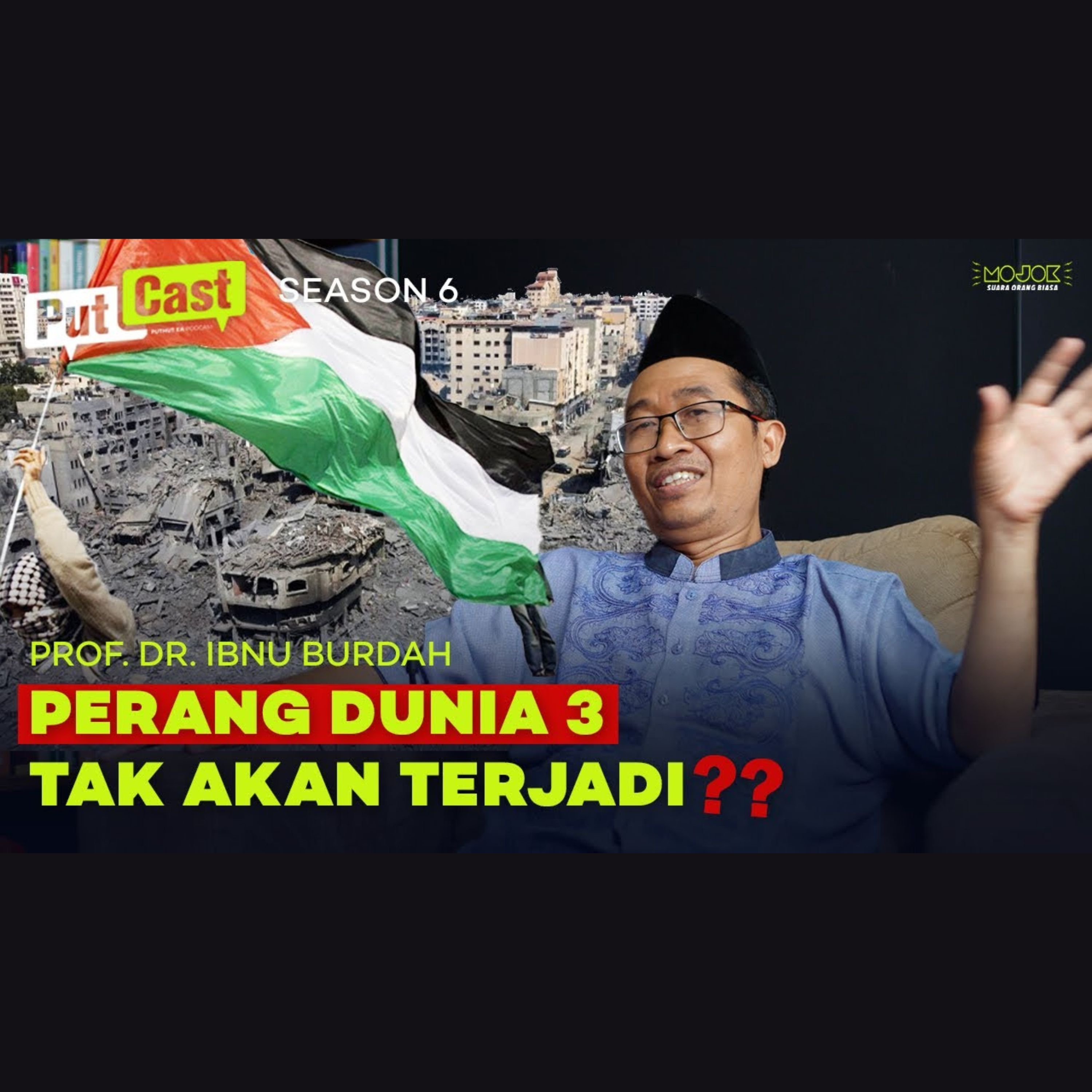 PROF. IBNU BURDAH: MEMAHAMI SEJARAH DAN SOLUSI TERBAIK ATAS KONFLIK PALESTINA DAN ISRAEL episode artwork